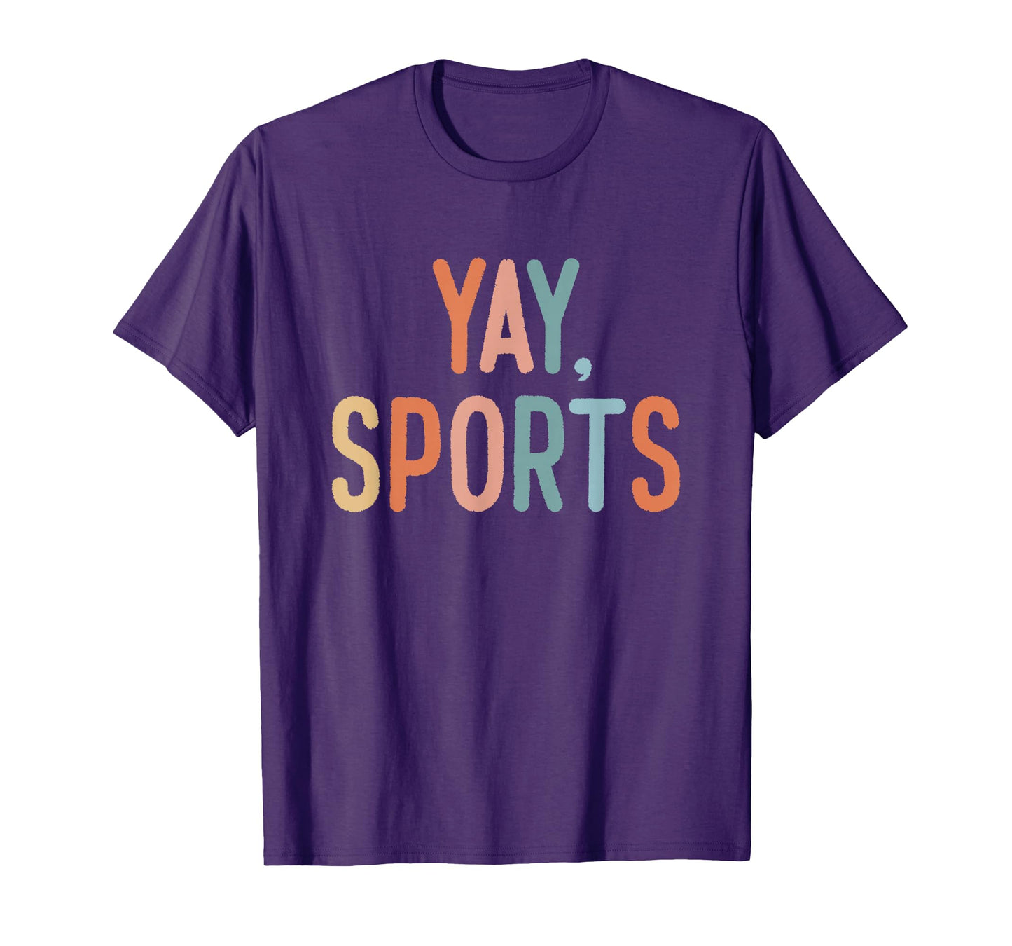 Non-Sports Fan Go Sports Yay Sports T-Shirt