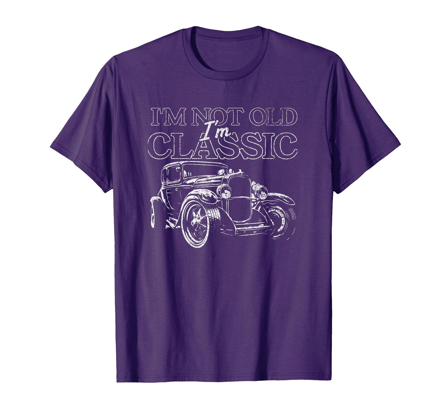 I'm Not Old I'm Classic Funny Vintage Car Lover For Men Dad T-Shirt