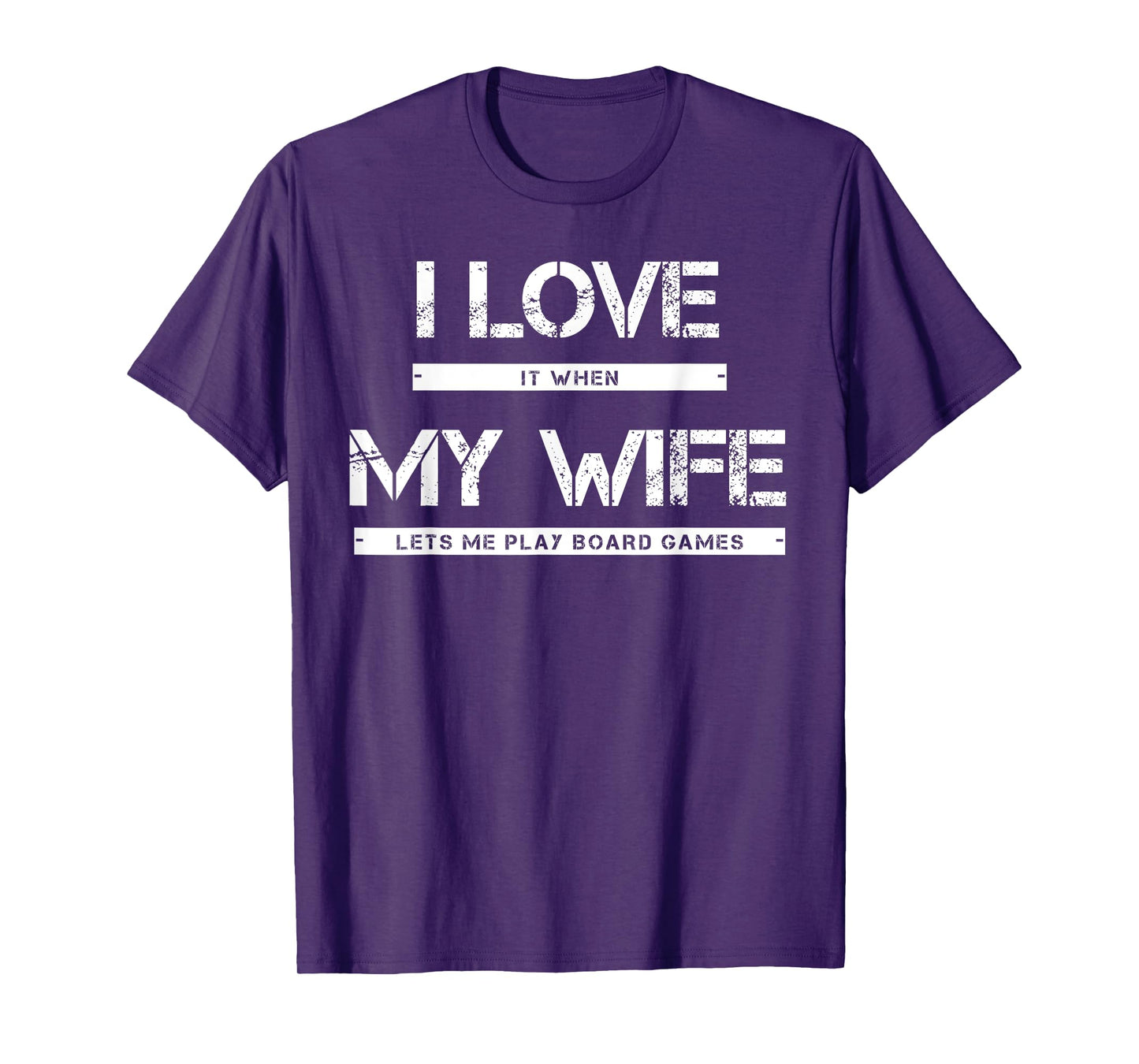 I Love It When My Wife Lets Me Play Board Games T-Shirt