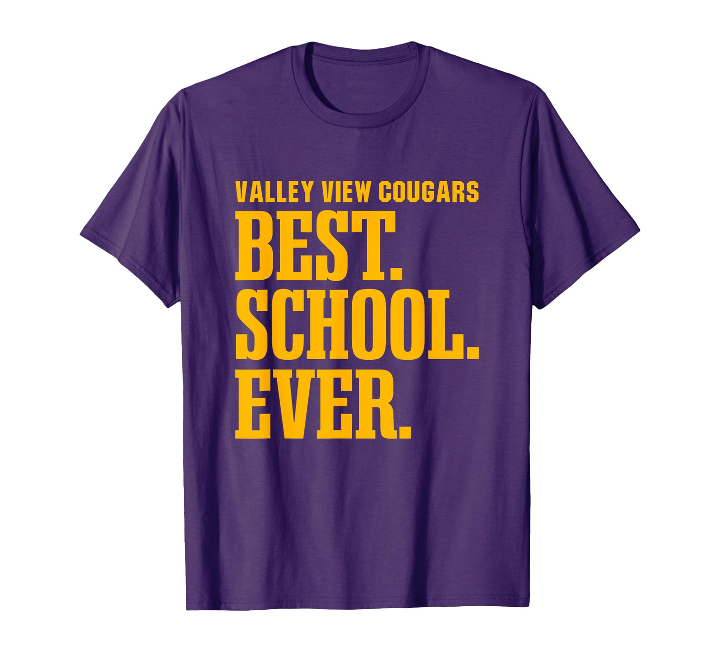 Valley View Cougars Best Ever HS T-Shirt
