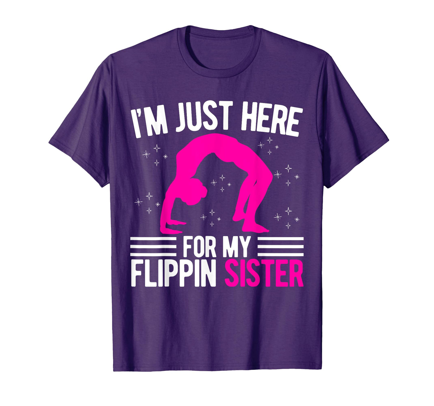 I'm Just Here For My Flippin' Sister Gymnast Brother T-Shirt