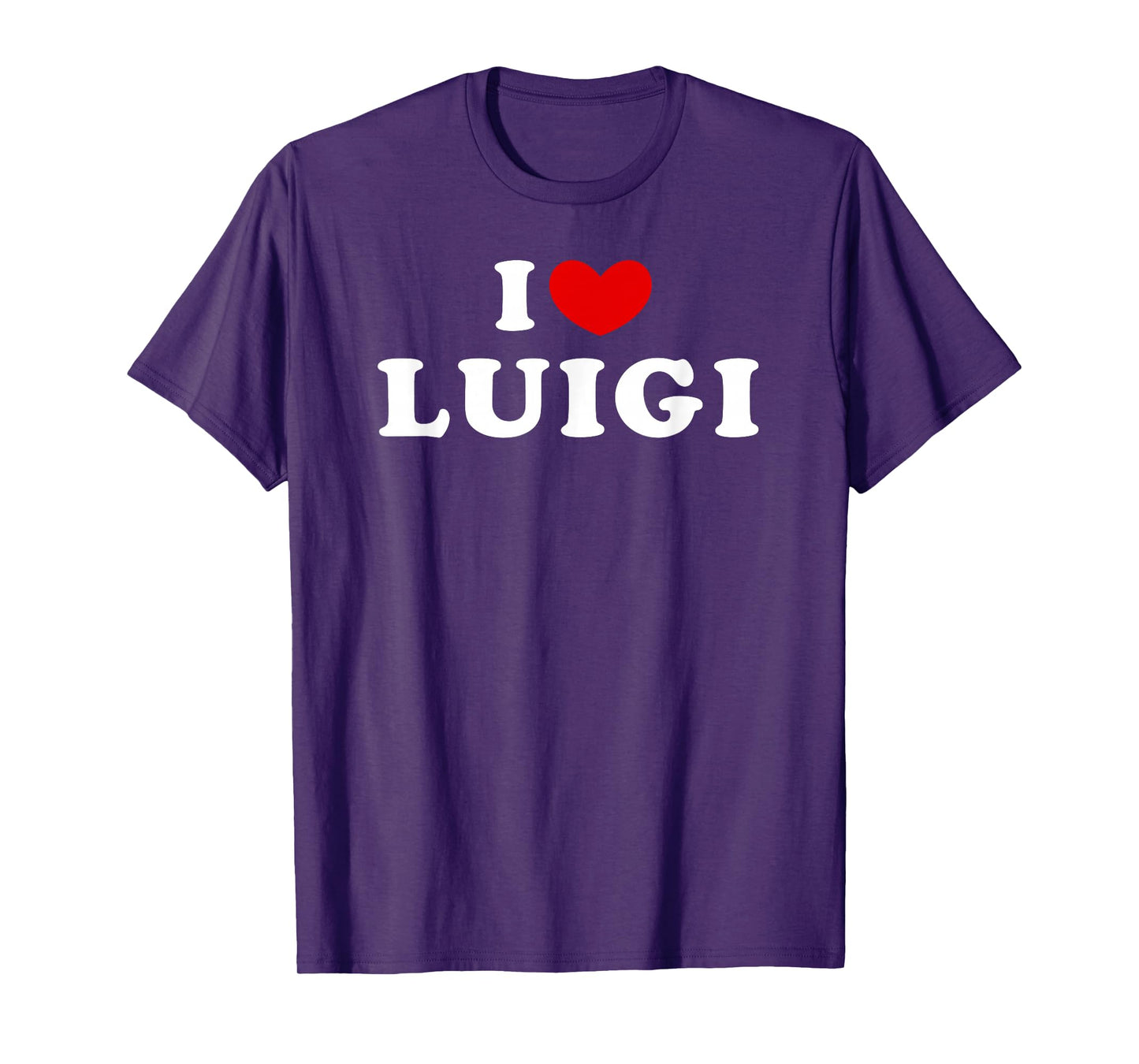 I Love Luigi, I Love Luigi T-Shirt