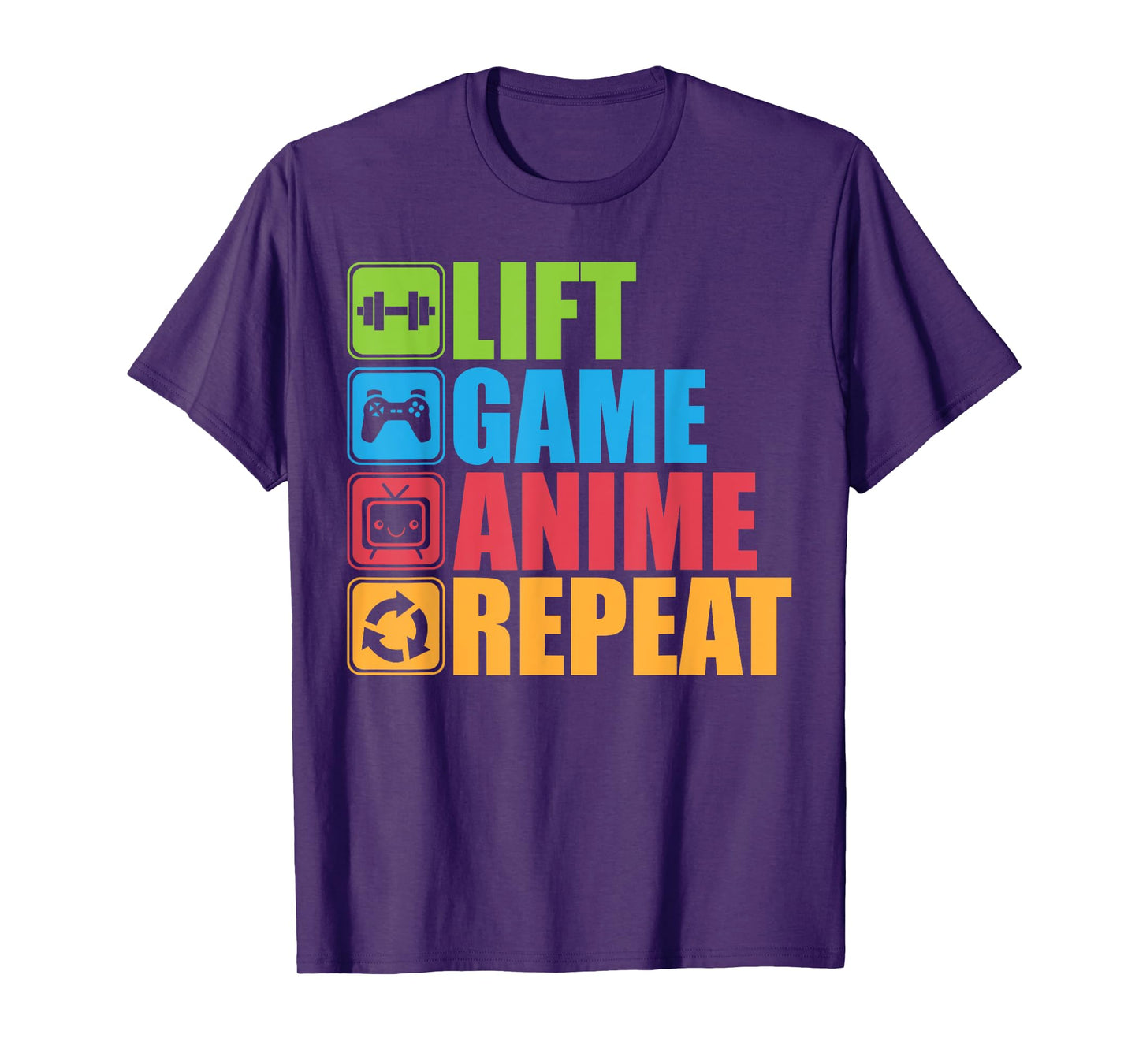 Lift, Anime, Game, Repeat - Gym T-Shirt For Geeks and Nerds T-Shirt