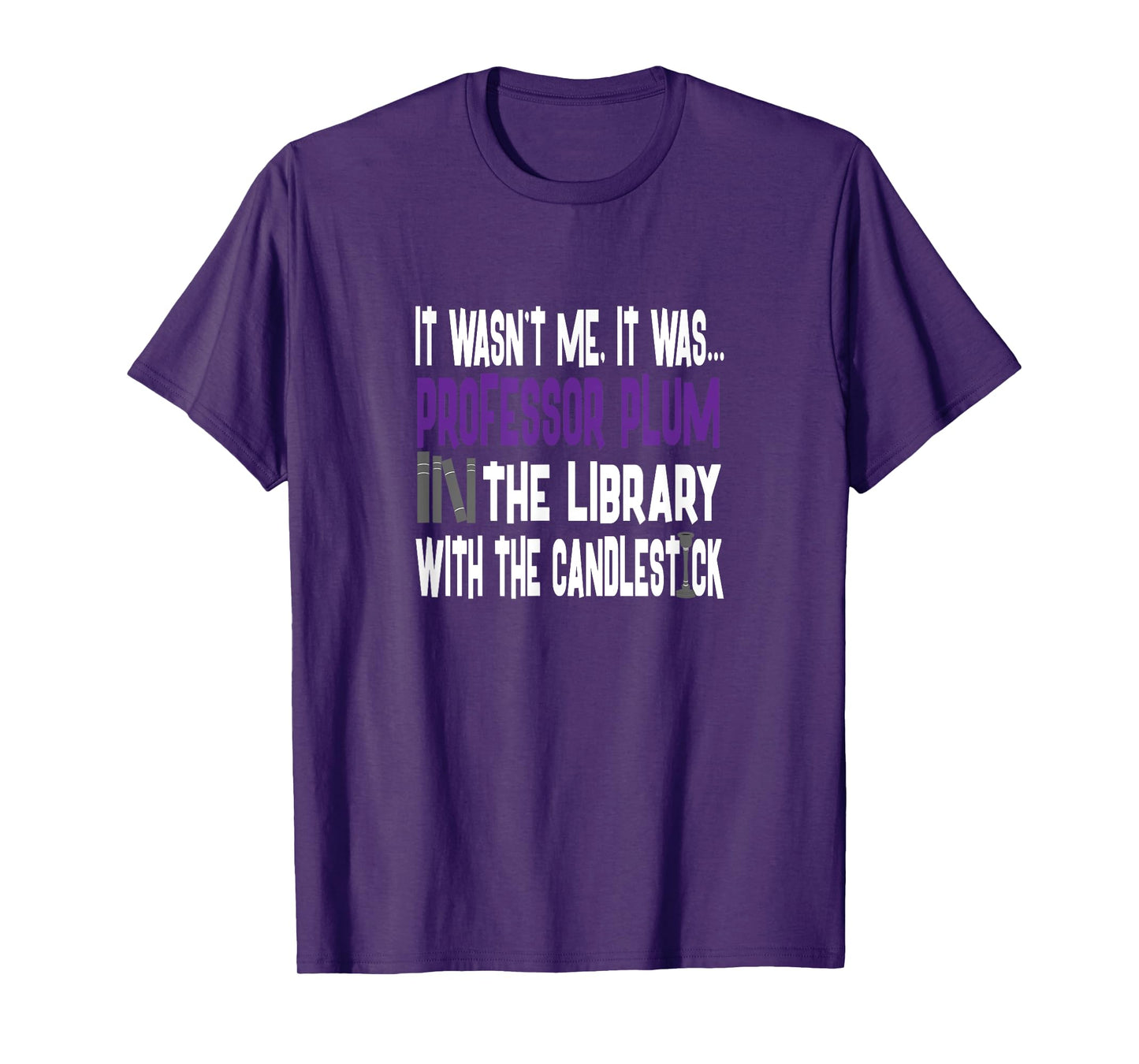 Professor Plum Library Candlestick - Clue Shirt T-Shirt