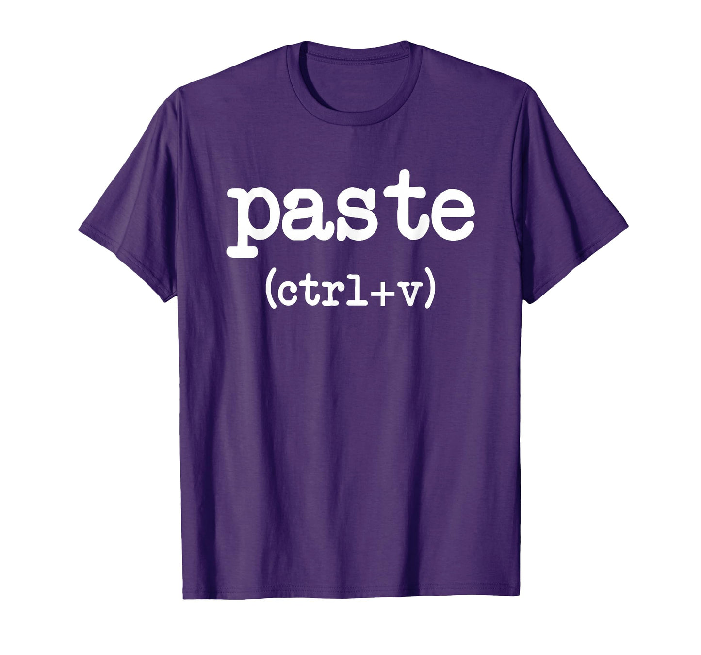 Paste CTRL + V Father's Day Mother's Day Gifts T-Shirt T-Shirt