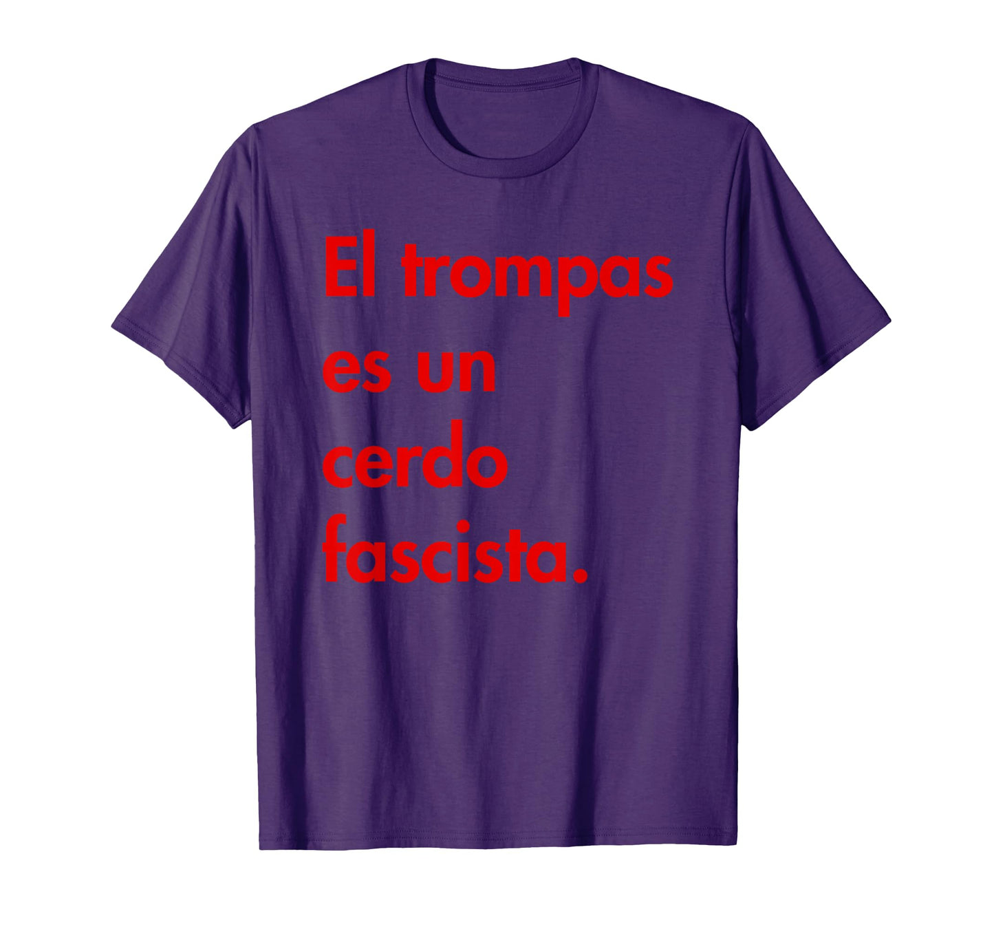 El trompas ES un cerdo fascista T-Shirt