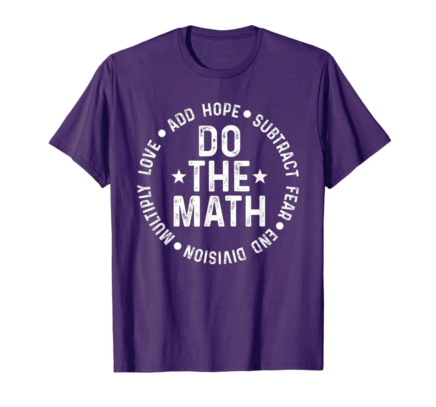 Do The Math Love Hope Fear Inspiring Positive Quote T-Shirt