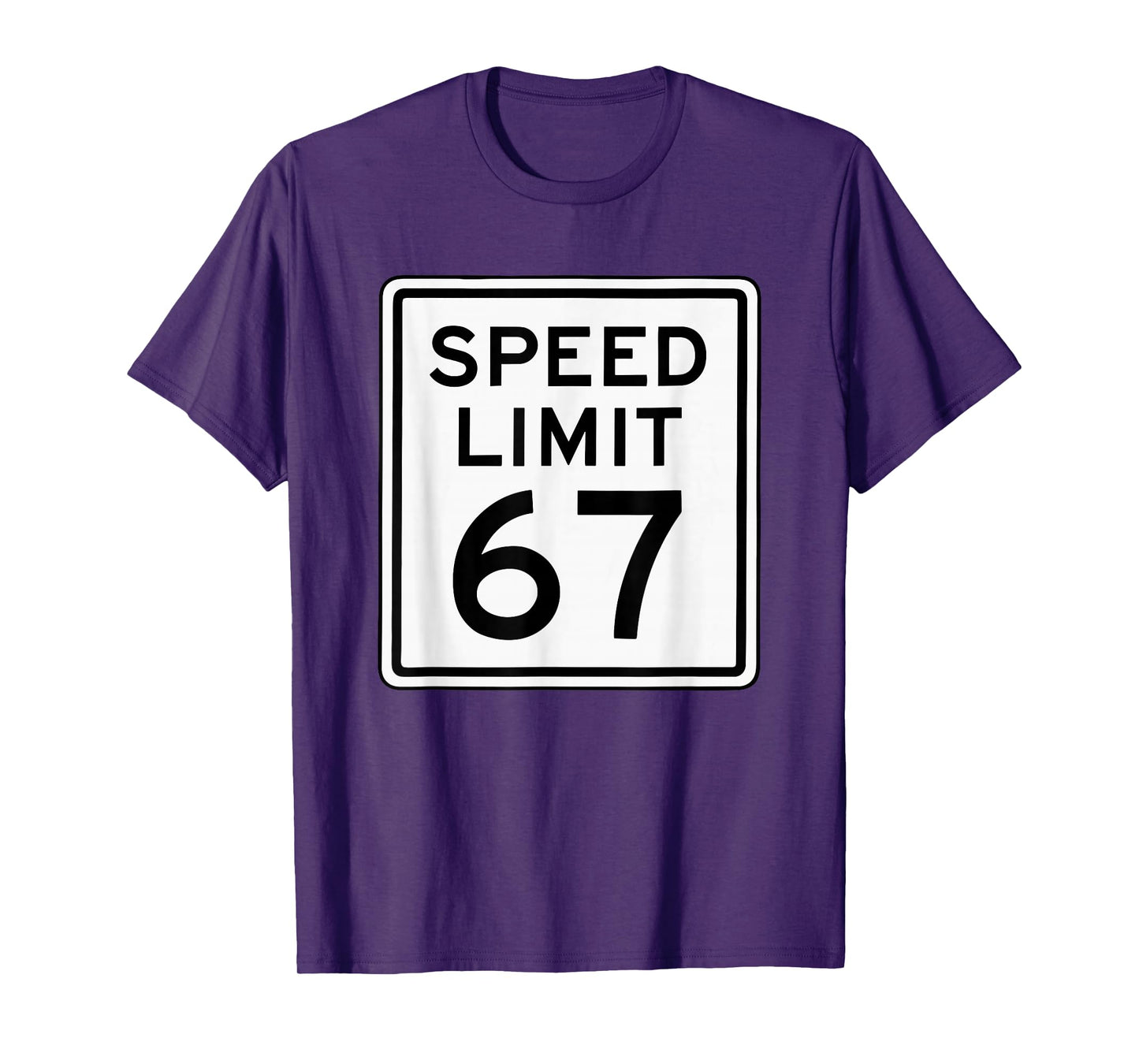 Speed Limit 67 Meme Brainrot 6 7 6-7 Six Seven Humor T-Shirt