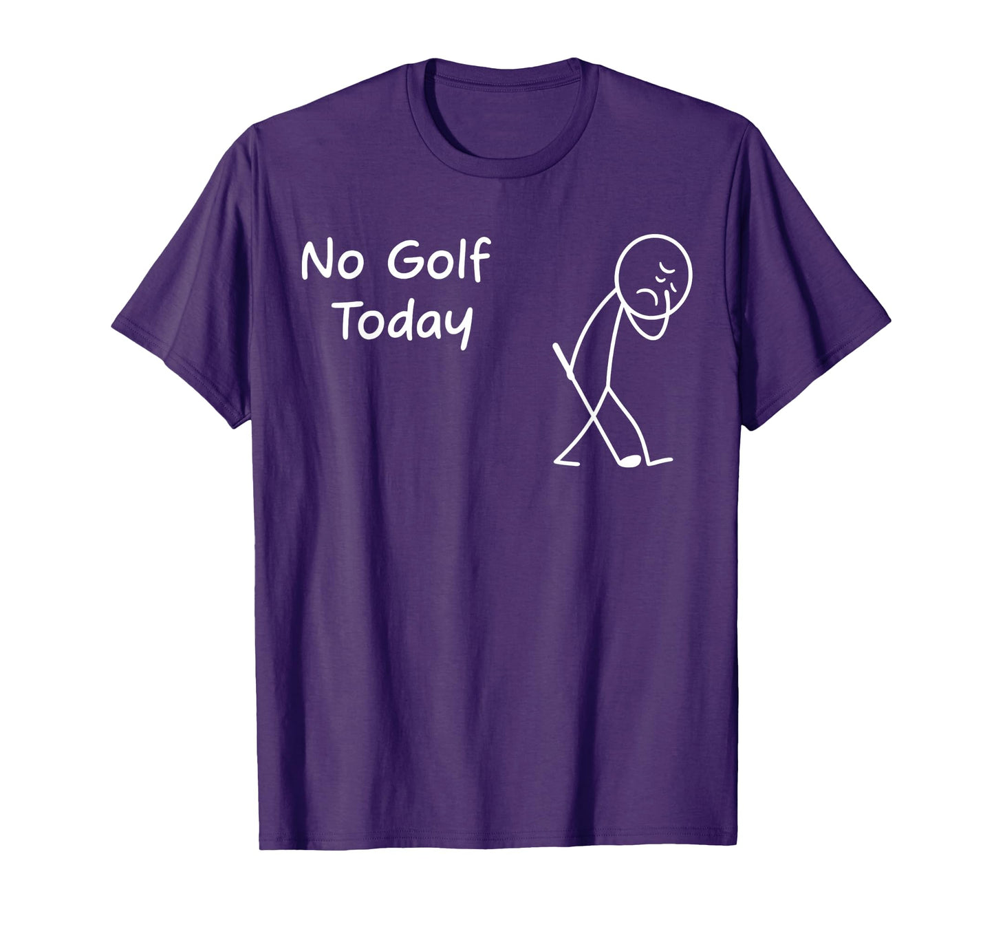 No Golf Today Funny Sad Graphic Stickman Golfer Figure T-Shirt