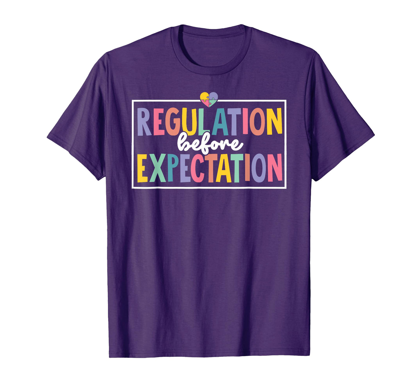 Regulation Before Expectation Autism Special Education Kids T-Shirt