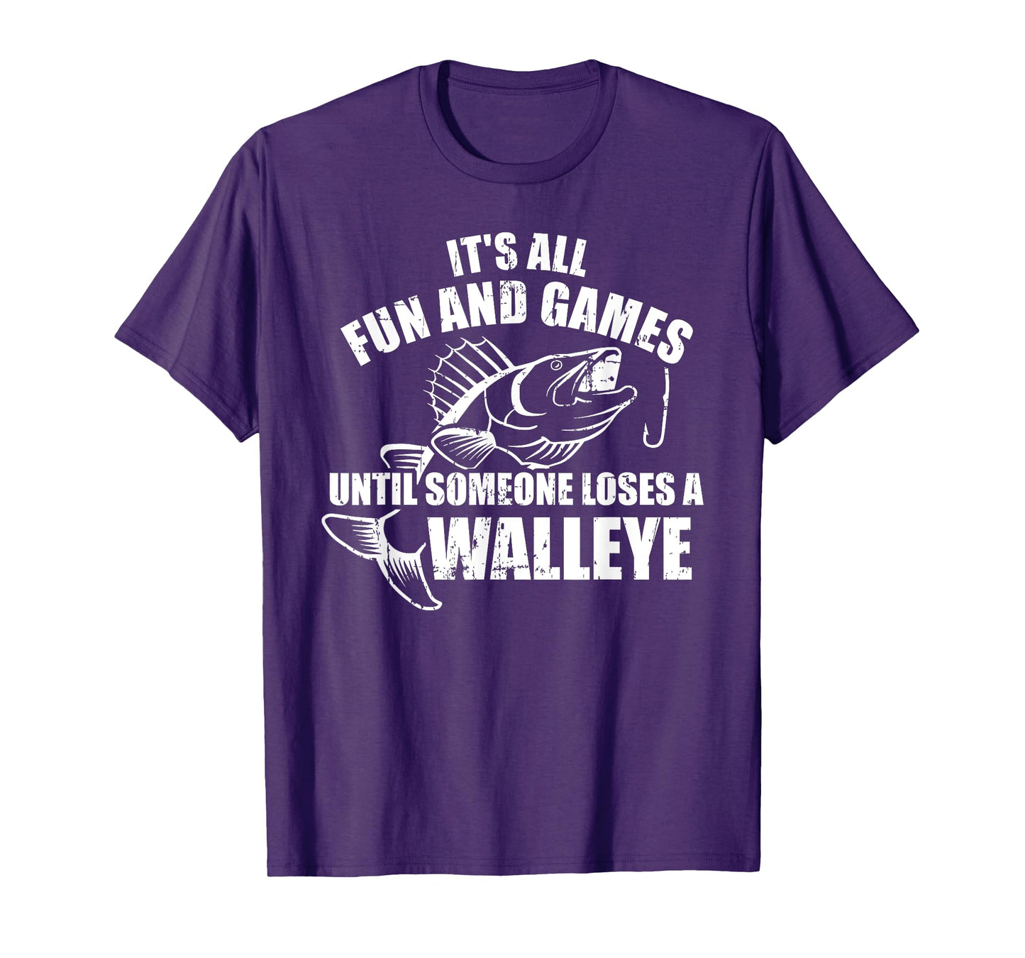 Fishing It's all fun and games until someone loses a walleye T-Shirt
