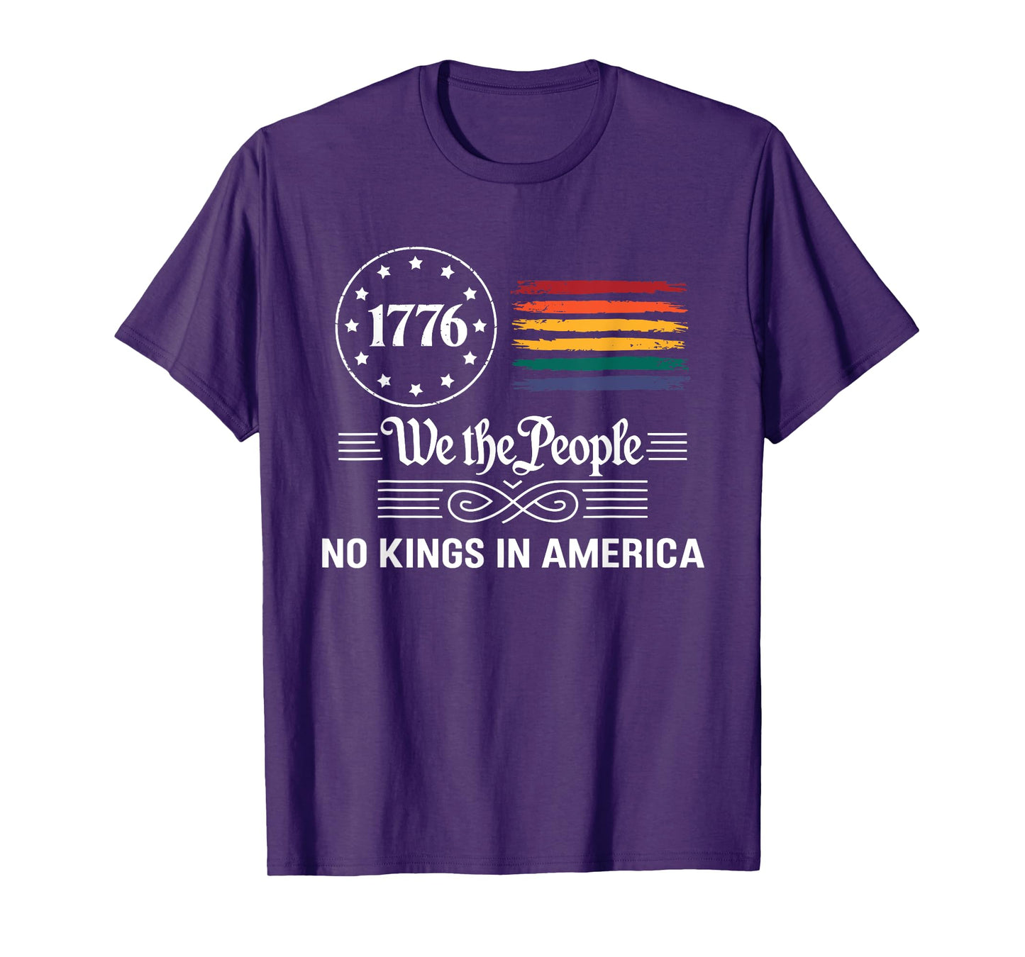 We The People 1776 Rainbow Flag No Kings in America Pride T-Shirt