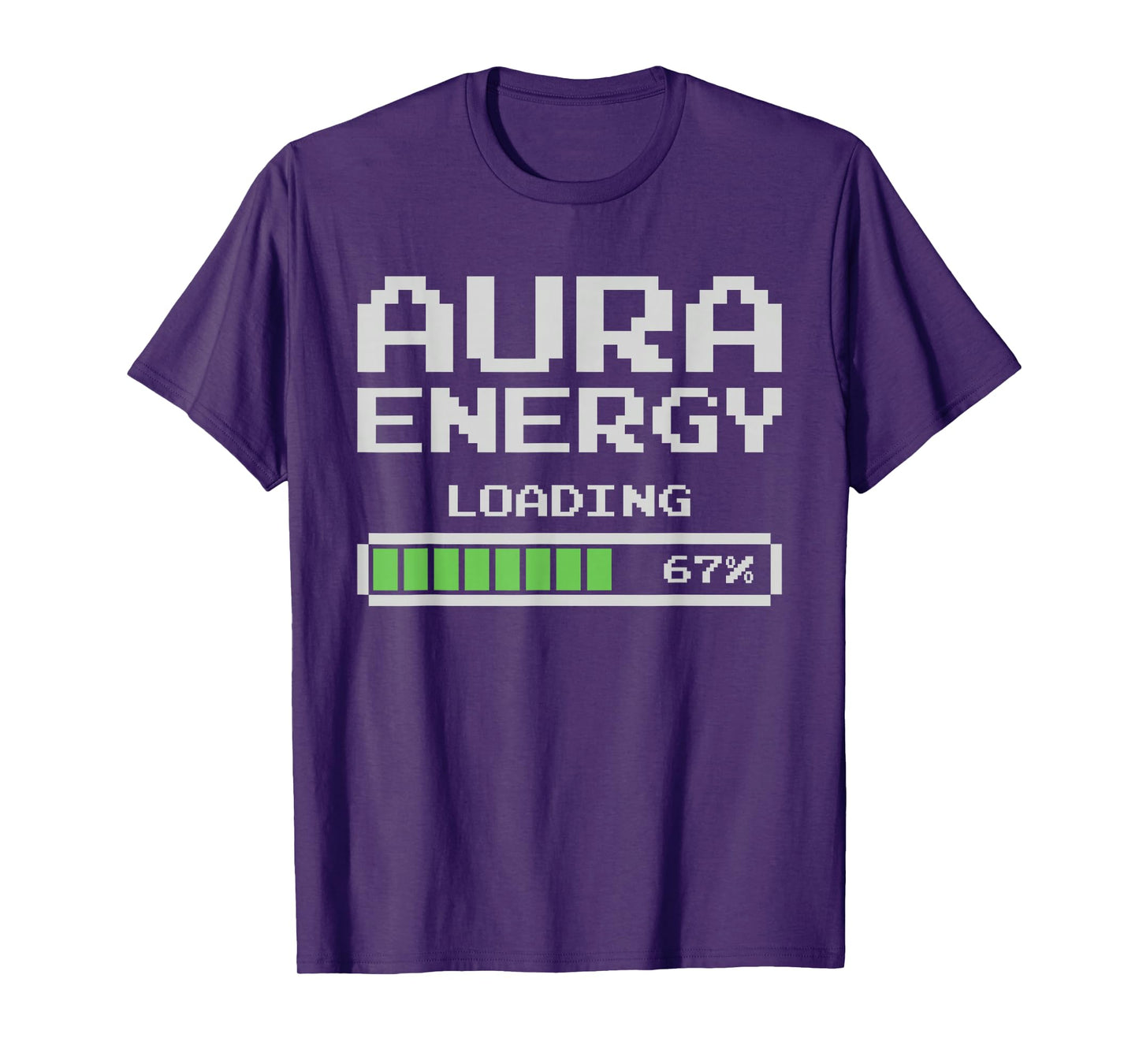 Aura Energy at 67 Funny Six Seven Meme Gen Alpha Slang T-Shirt