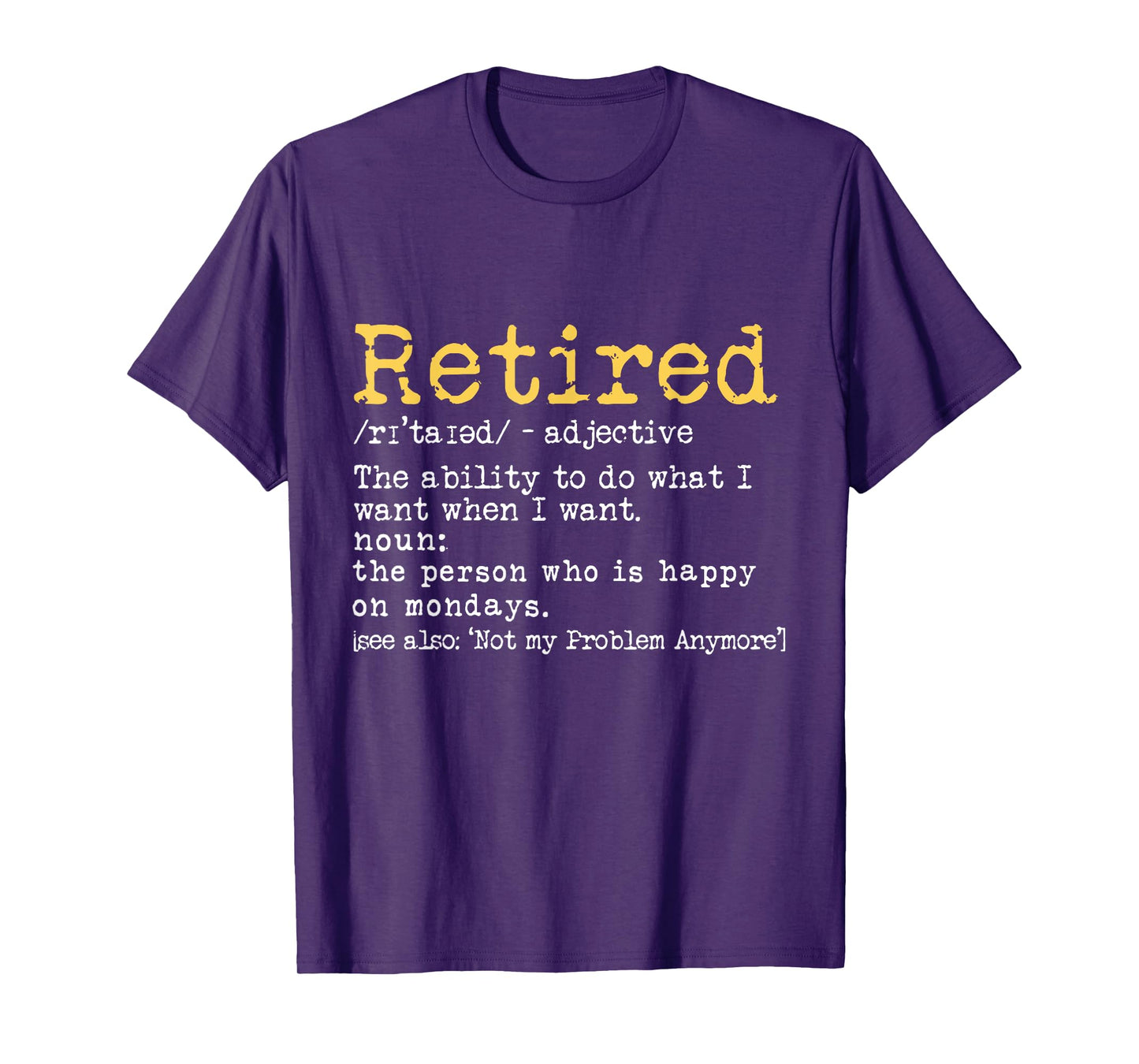Retired Definition Retirement Definition For Women Men T-Shirt