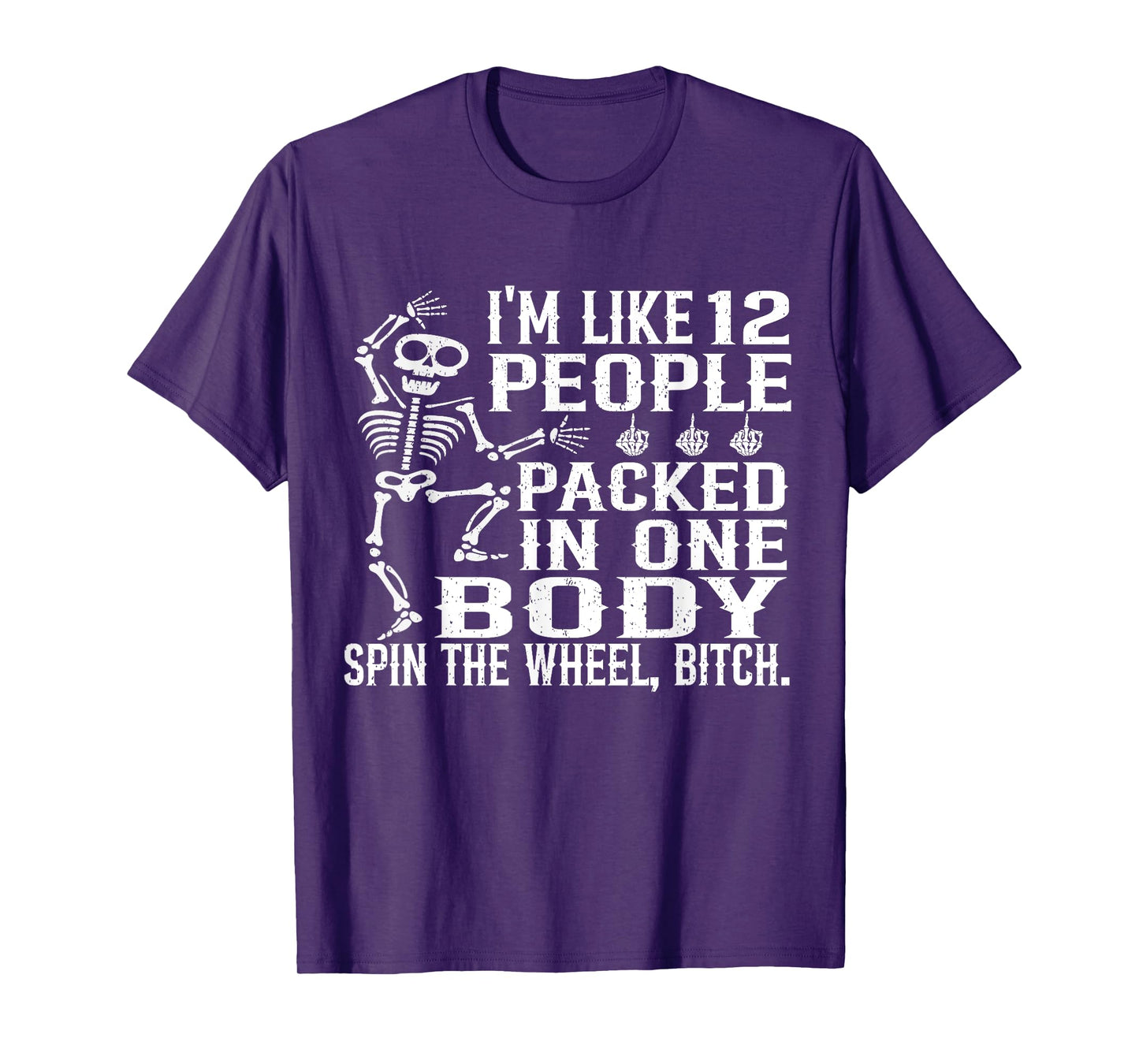 I'm Like 12 People Packed In One Body Funny T-Shirt