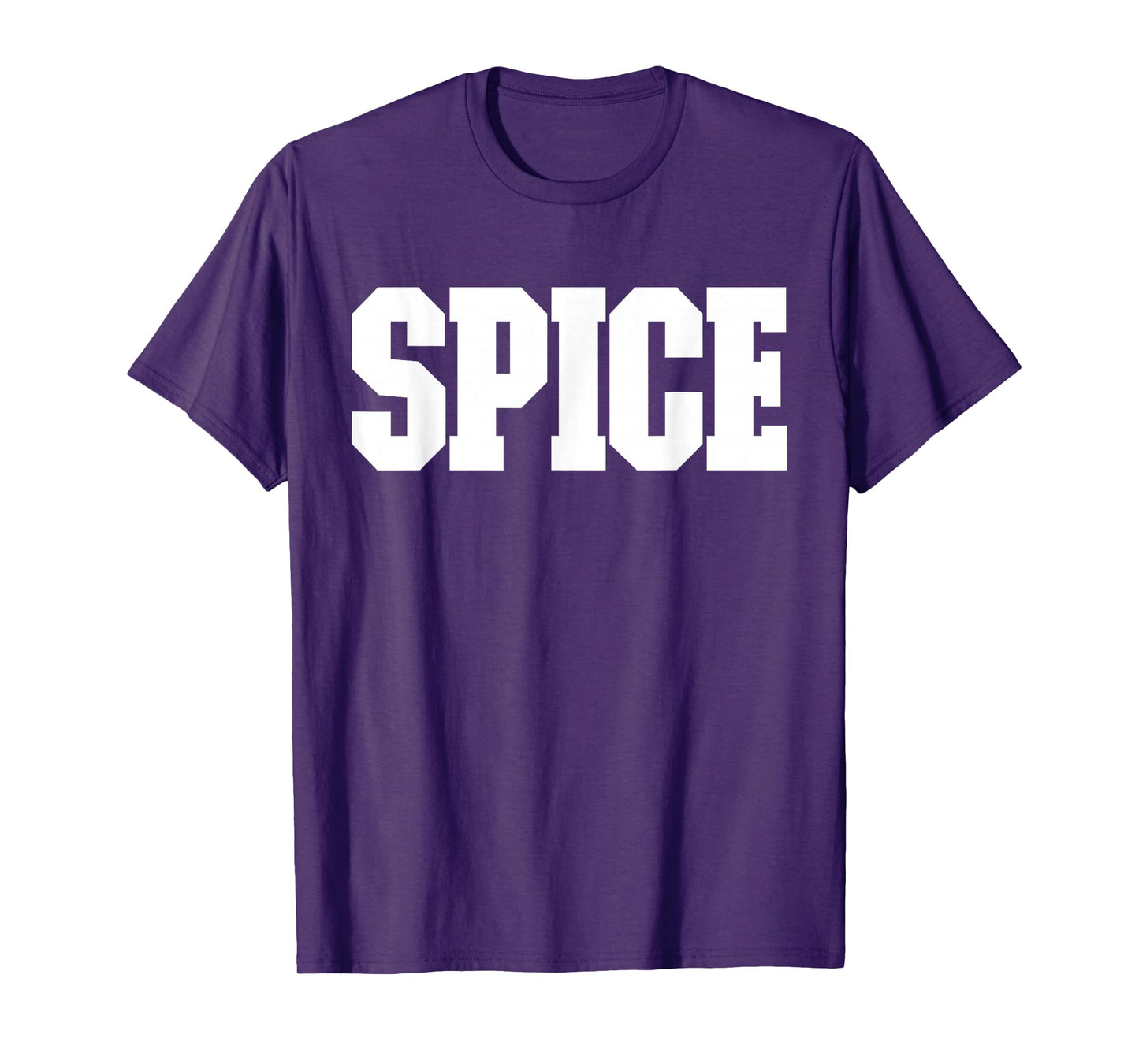 Shirt That Says Spice for Men, Women and Kids T-Shirt