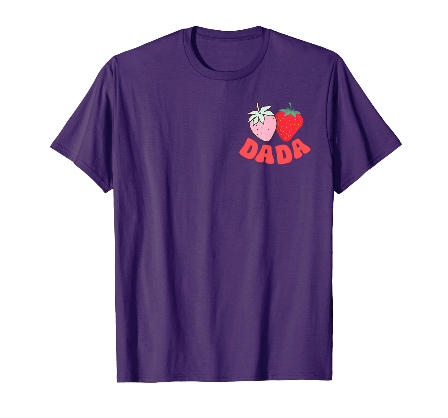 Dada of The Berry First Birthday of Girl Strawberry Mom T-Shirt