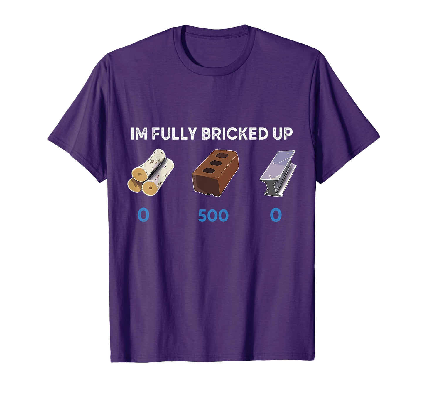 Im Fully Bricked Up T-Shirt