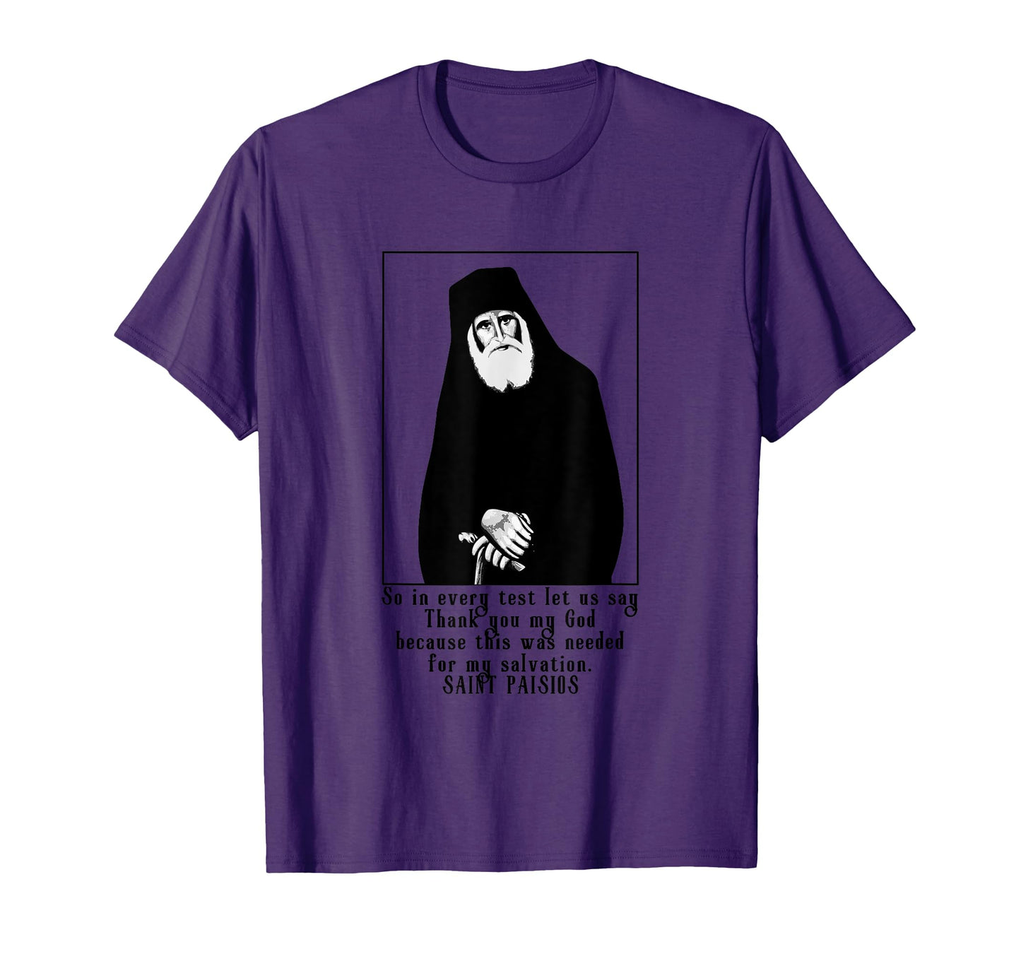 Saint Paisios of Mount Athos Orthodox Christian Quote T-Shirt