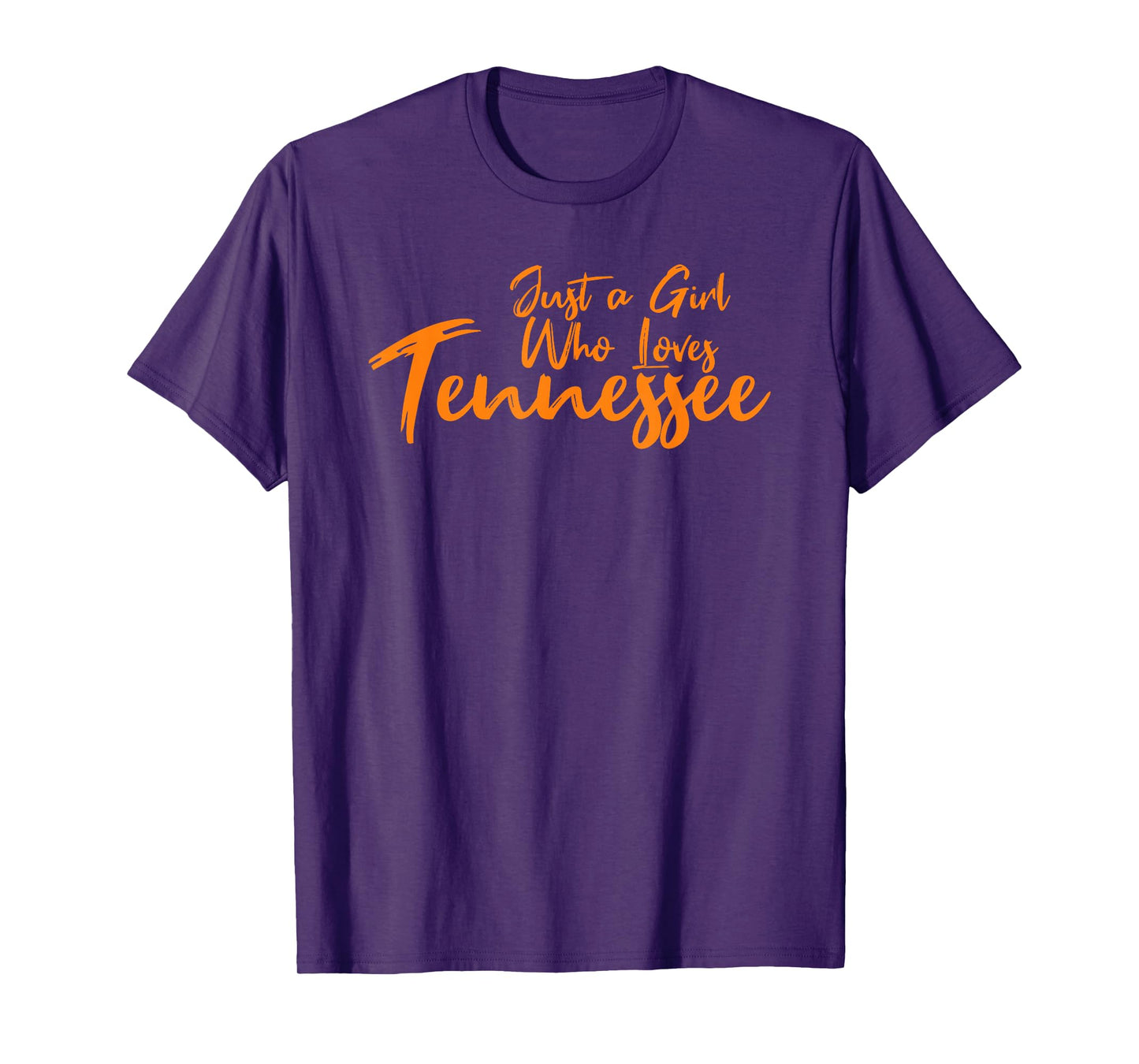 Just A Girl Who Loves Tennessee, Women's Cute TN Orange T-Shirt