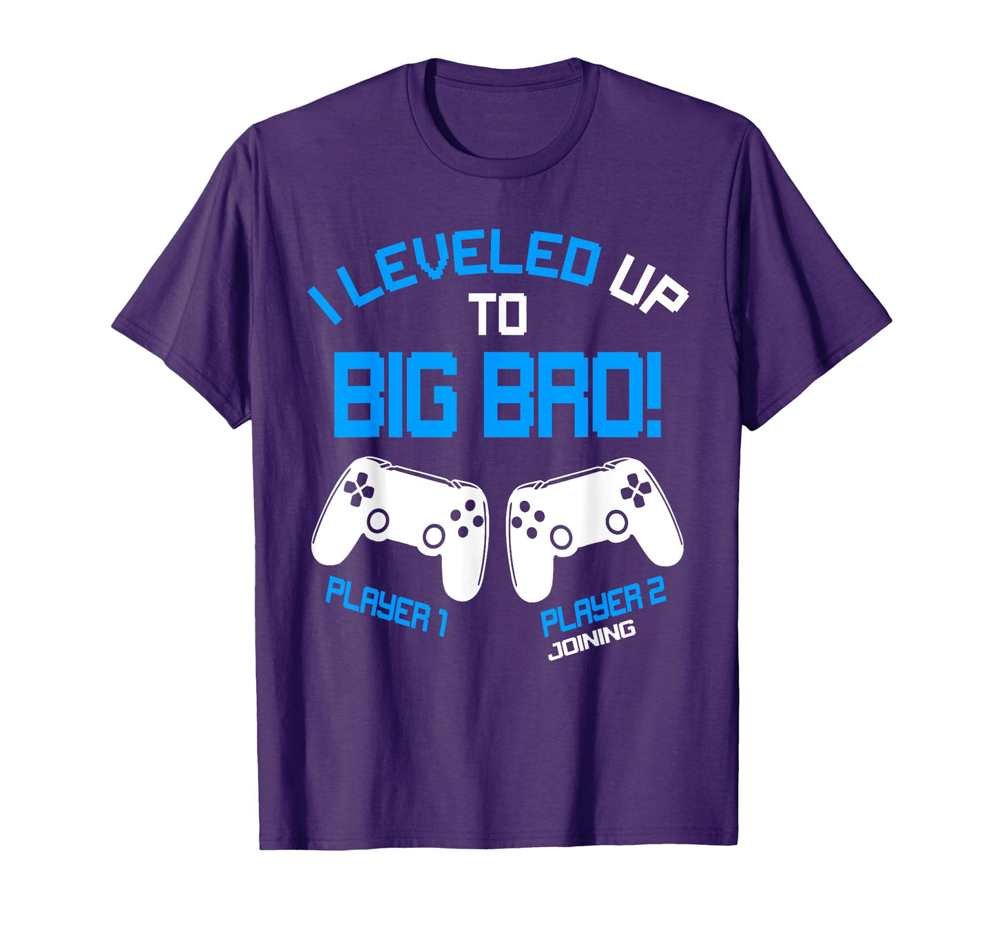 I Leveled up to Big Bro - Video Gamer New Brother Gaming T-Shirt