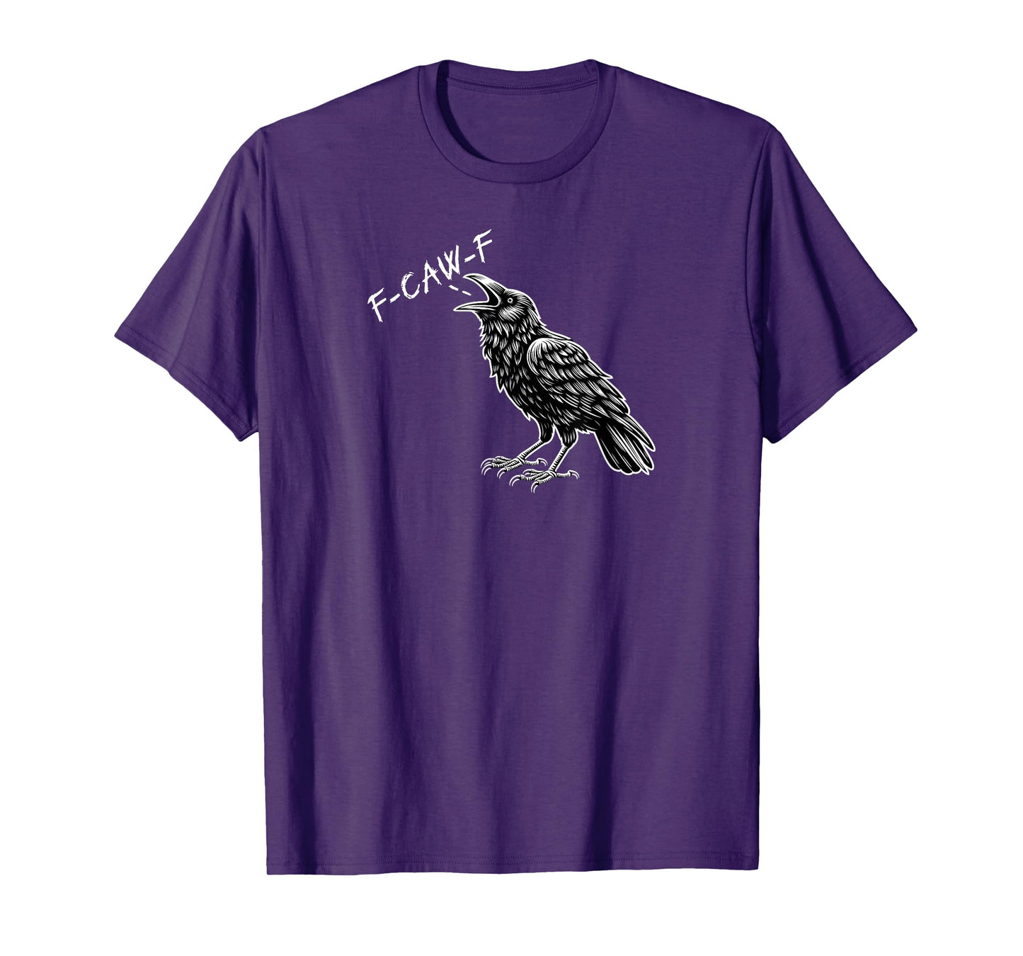 Crow F-CAW-F Funny T-Shirt