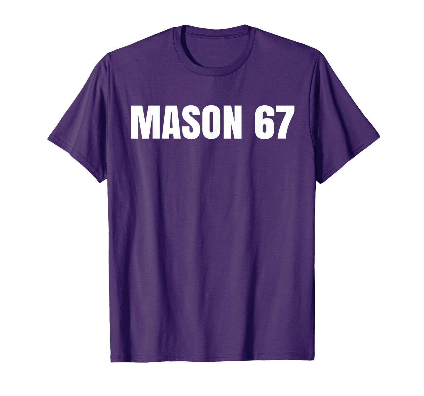 Mason 67 Meme Slang Viral Trend Tee T-Shirt
