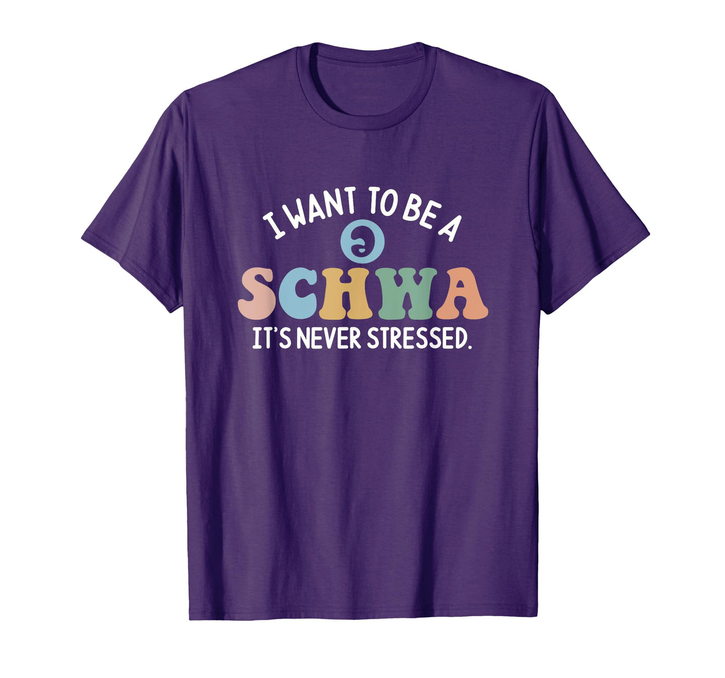 I Want To Be A Schwa It's Never Stressed Reading Teacher Kid T-Shirt