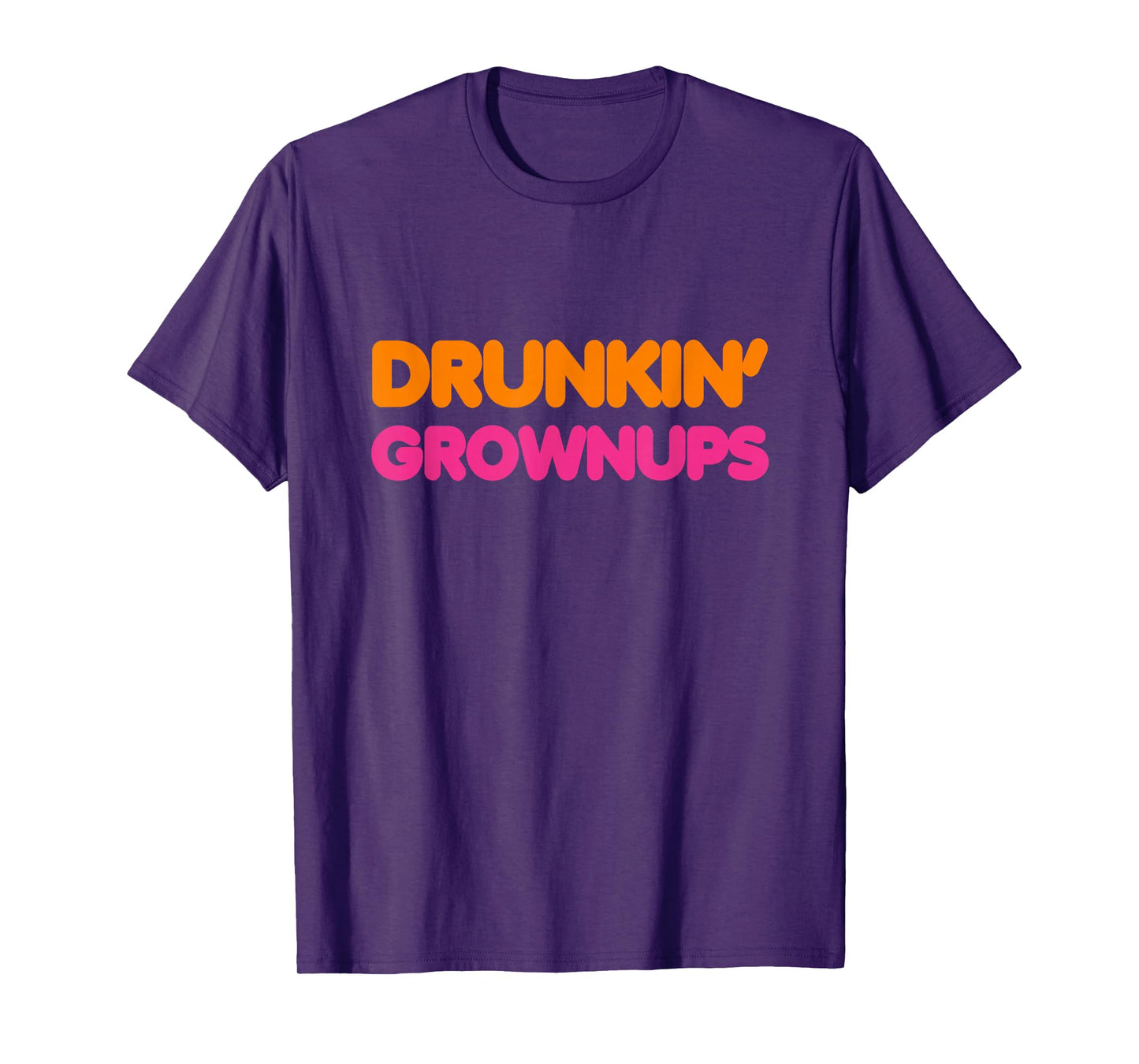Drinking T Shirt Drunkin' Grownups Spoof T Shirts Men Women T-Shirt