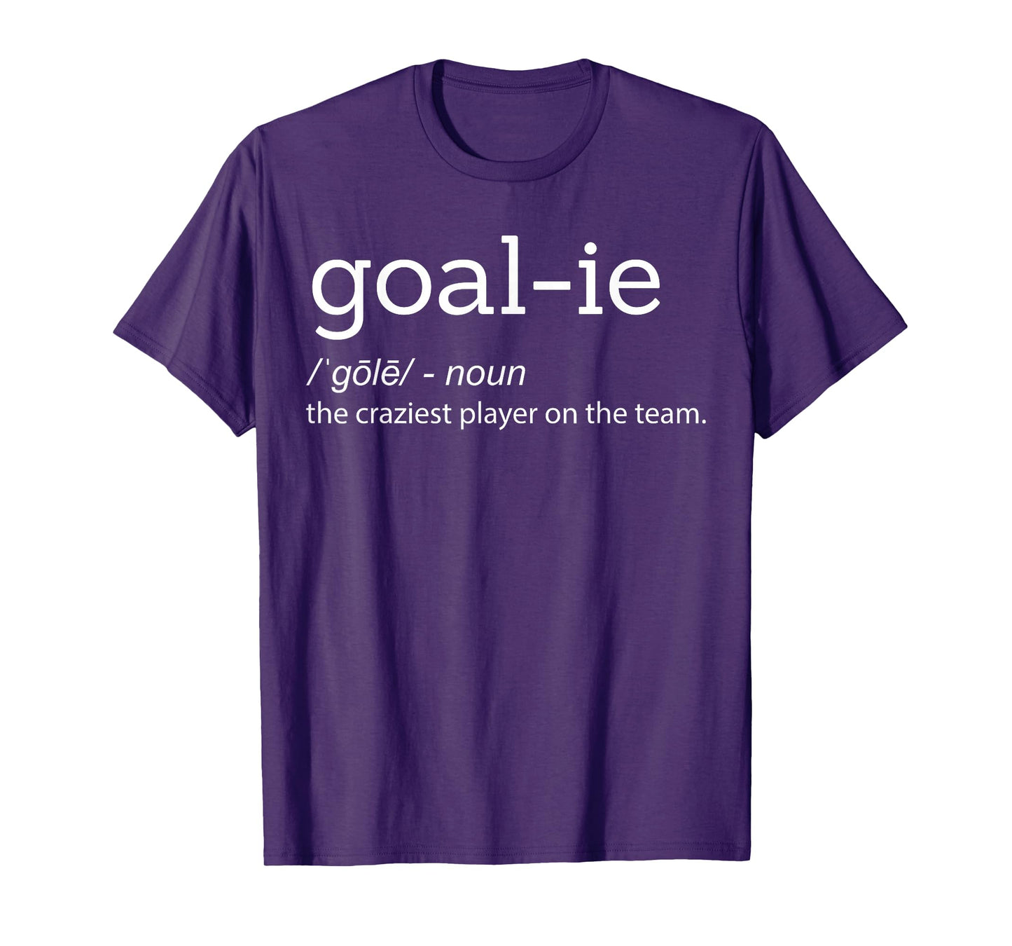 Funny Goalie Goalkeeper Definition Soccer Hockey Player Gift T-Shirt