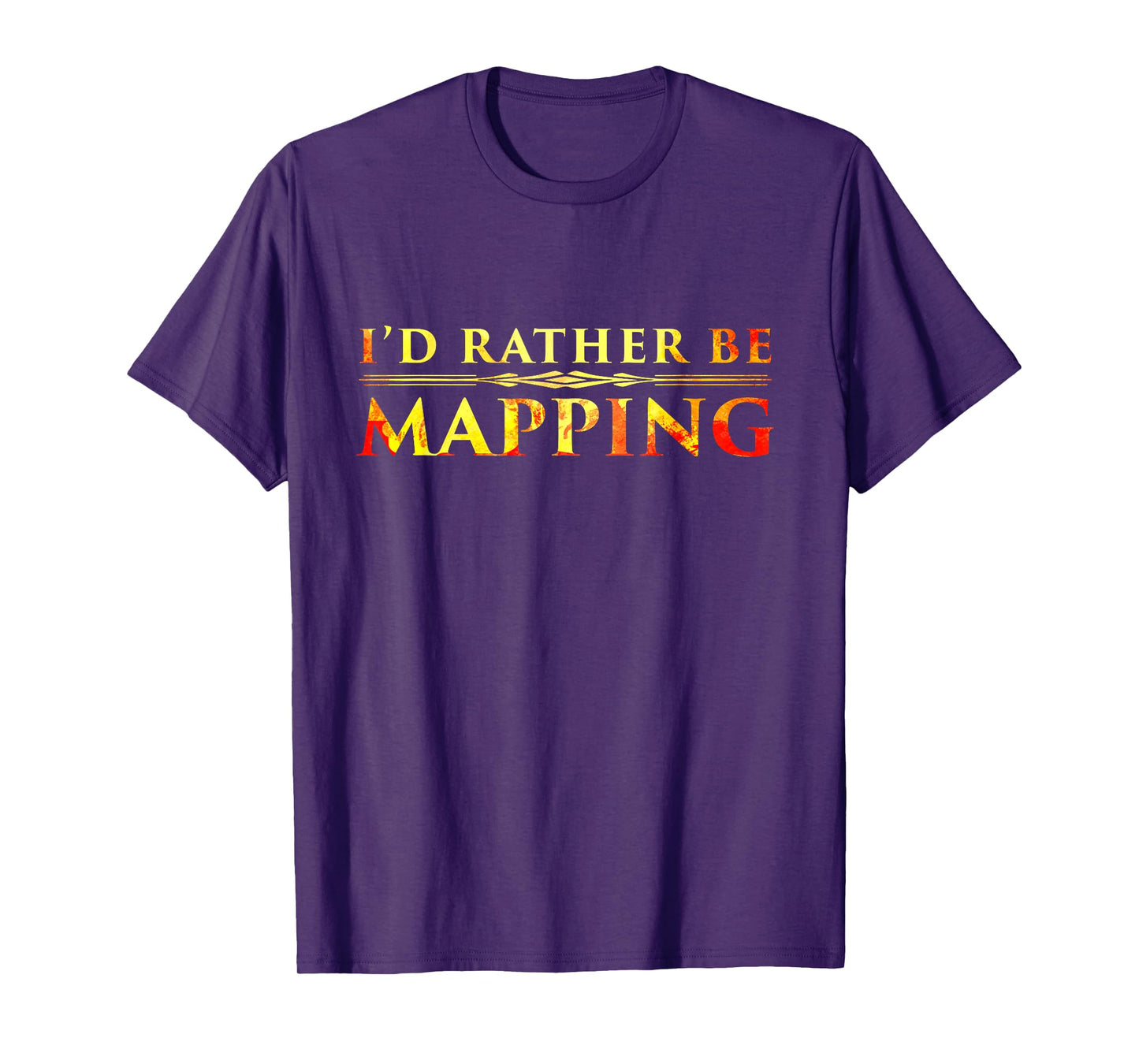 I'd Rather Be Mapping T-Shirt