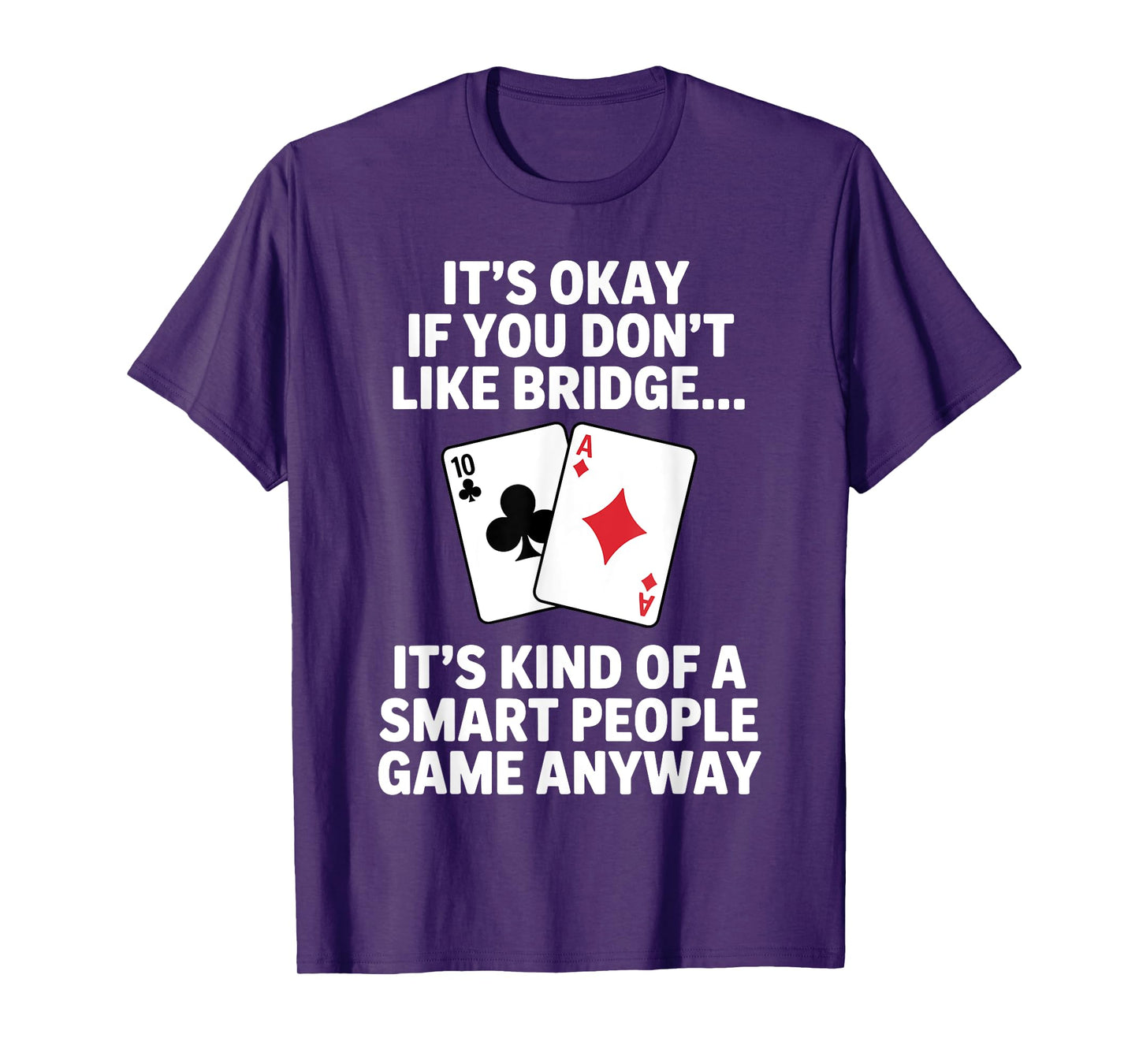 Bridge Art For Men Women Bridge Player Card Game Bridge T-Shirt