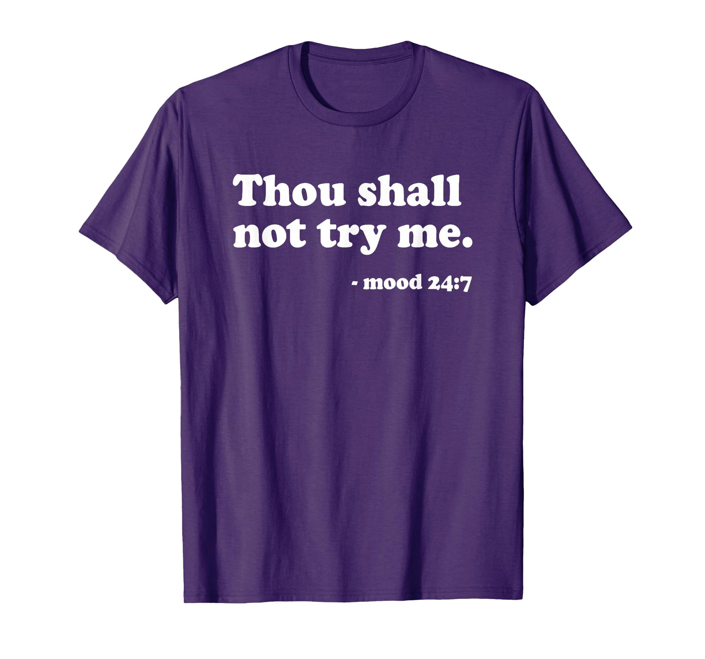 Thou Shall Not Try Me Quote Ironic Gift | Mens & Womens T-Shirt