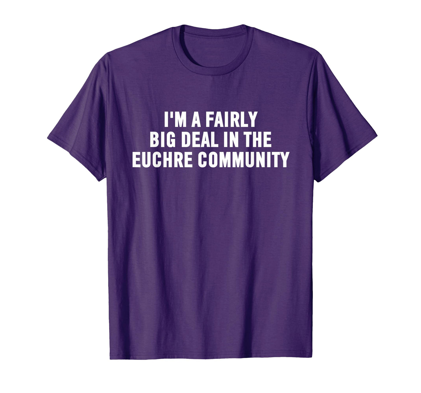 Euchre Player Gift | Funny Euchre Community Big Deal T-Shirt