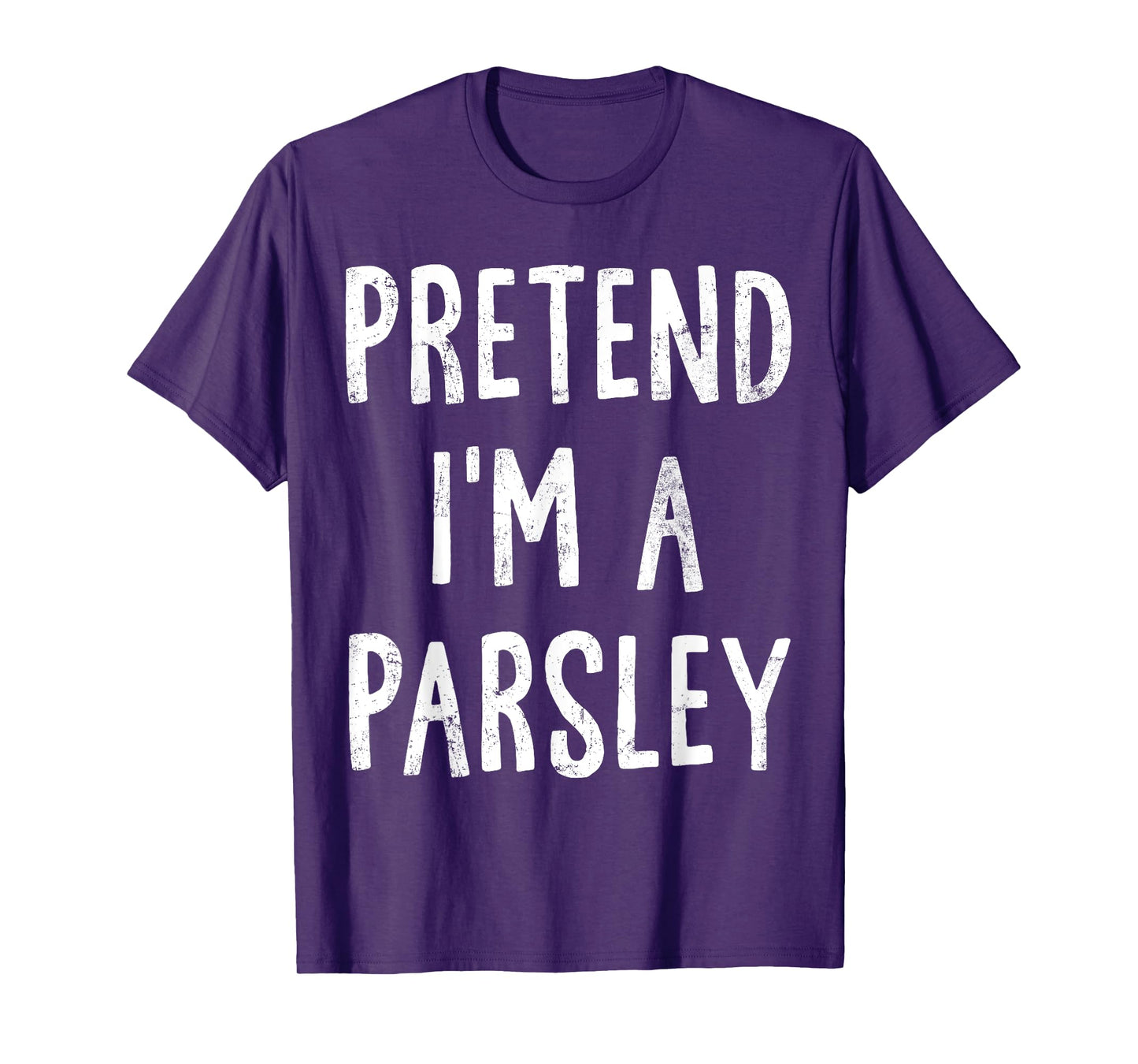 Pretend I'm A Parsley Lazy Easy Halloween Costume T-Shirt