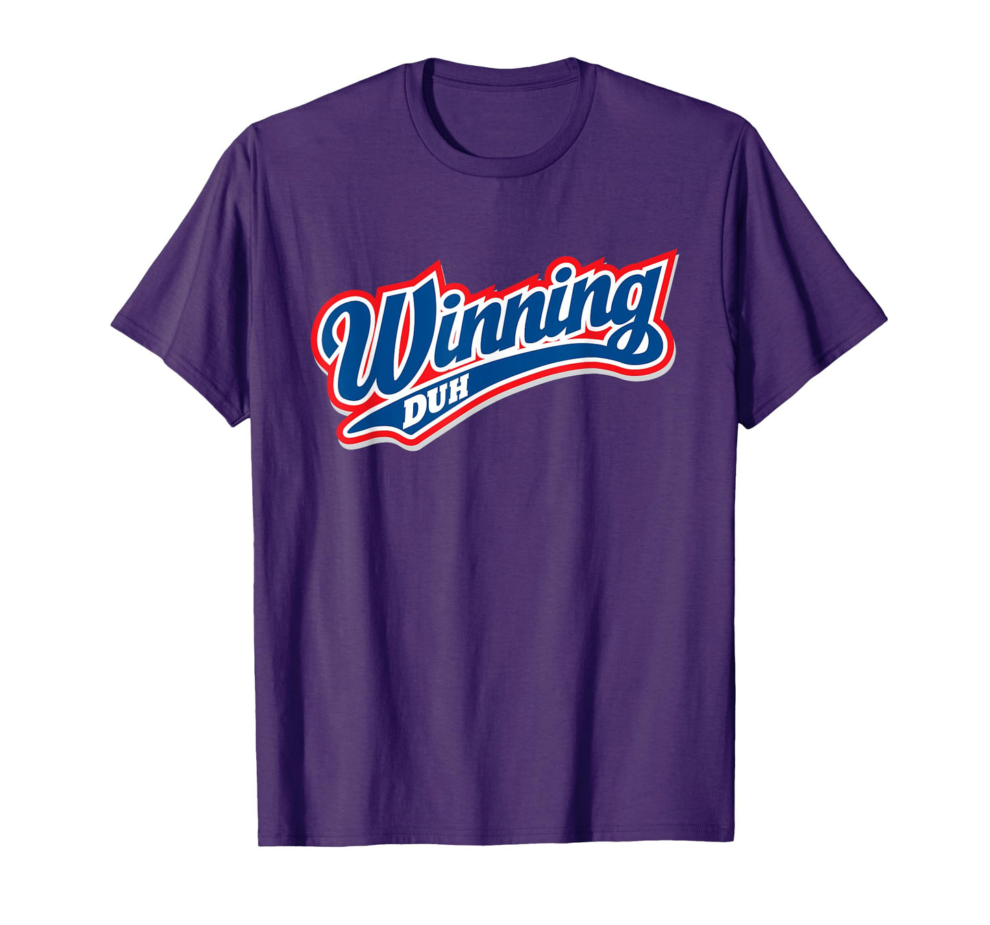 Winning Duh Funny Be A Winner Status Graphic T-Shirt T-Shirt