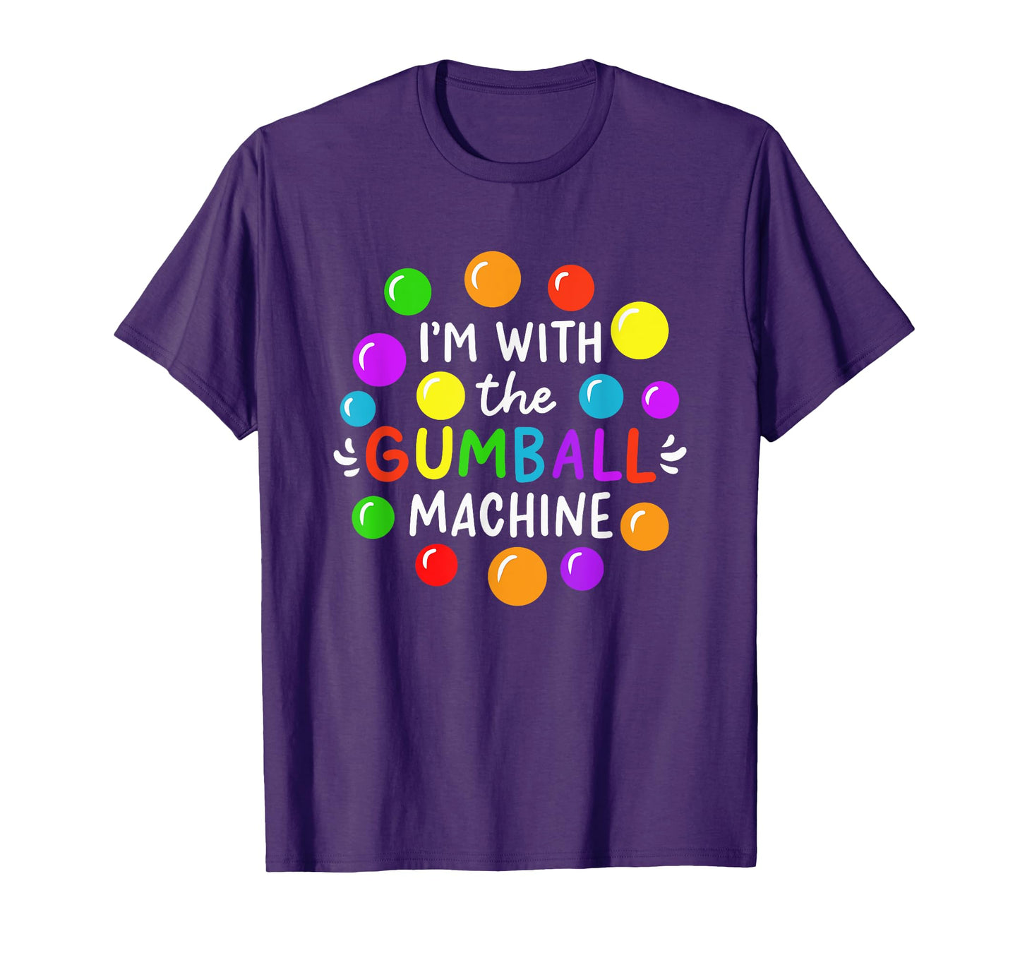 I'm With The Gumball Machine T-Shirt