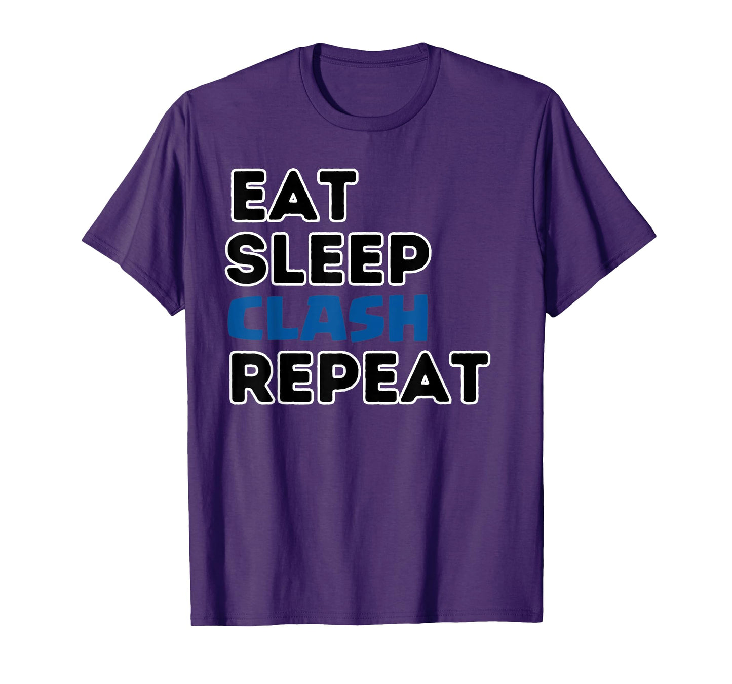 Eat Sleep Clash Repeat Video Game Royale Video Gamer T-Shirt
