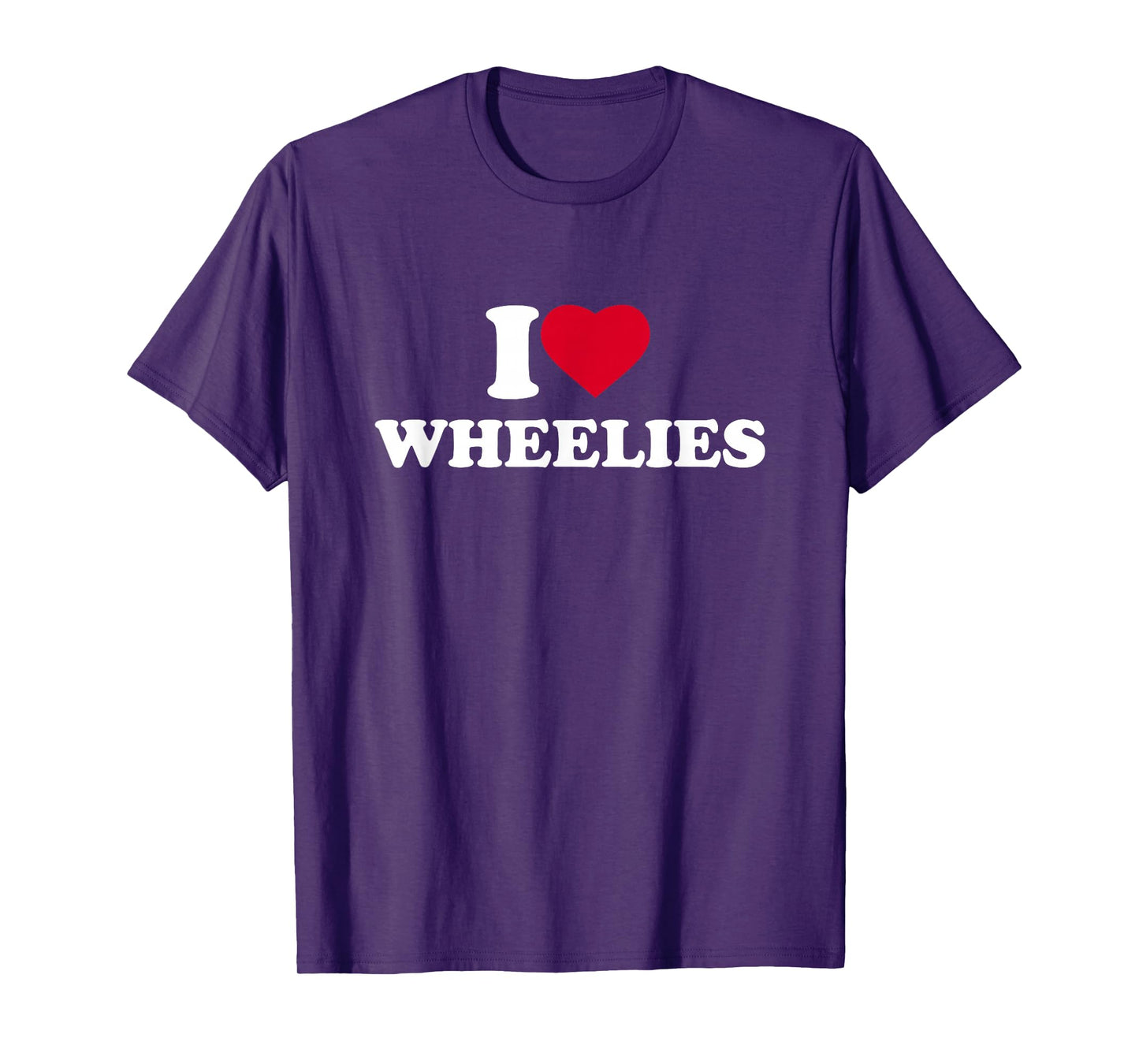 I Love Wheelies I Heart Lover Bike Motorcycle Dirtbike T-Shirt