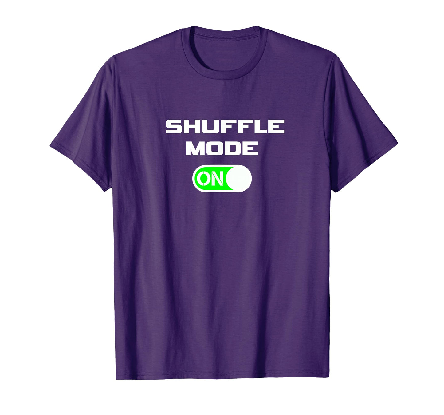 Shuffle Mode ON T-Shirt