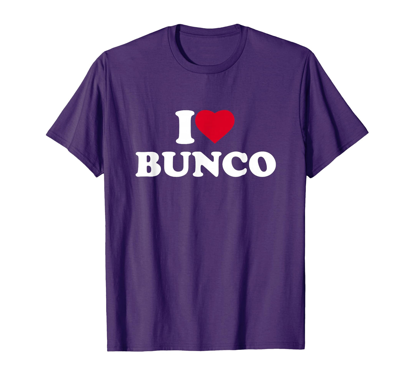 I Love Bunco I Heart Bunco Lover Dice Bunko T-Shirt