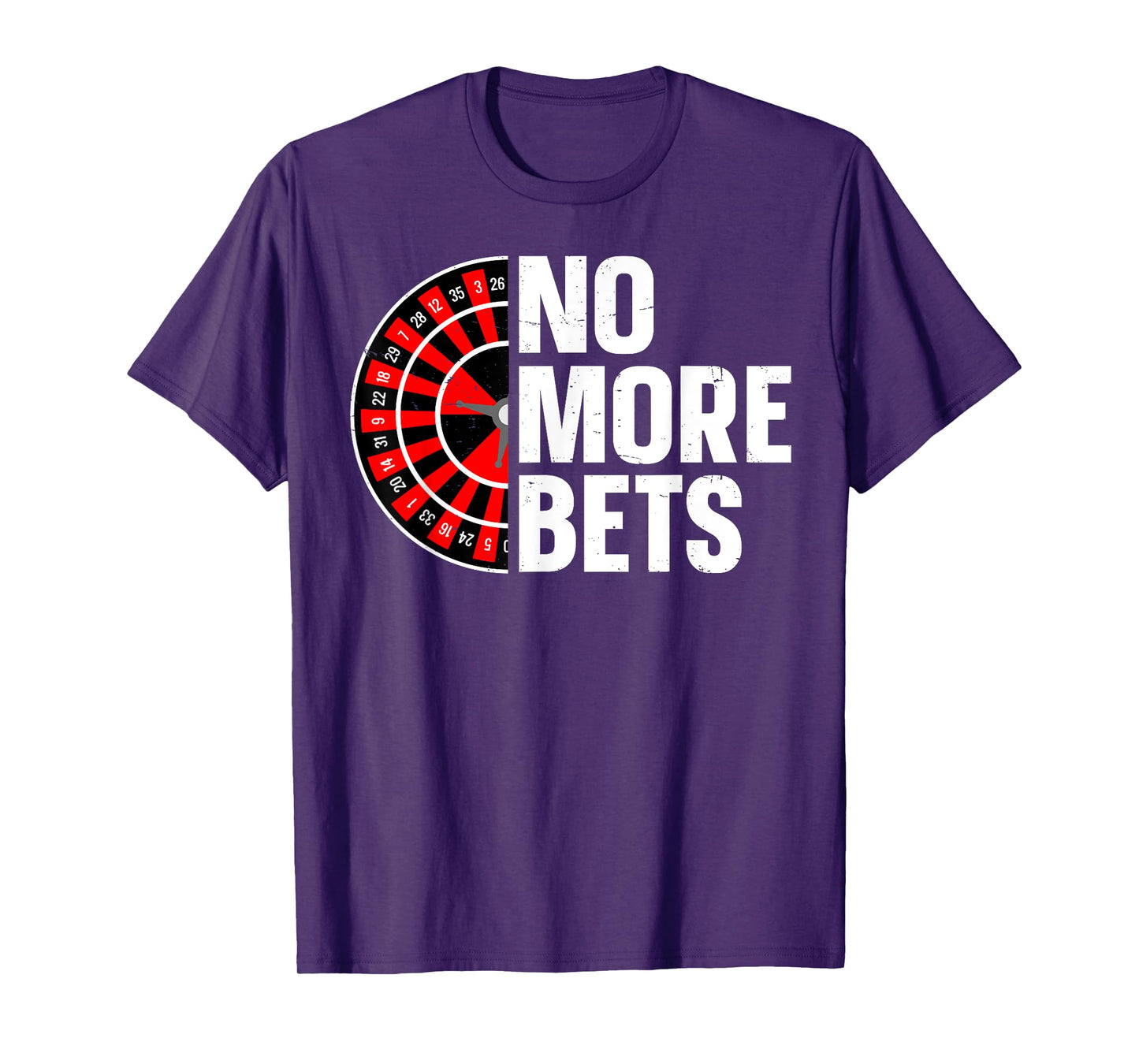 No More Bets Design for a Roulette player T-Shirt