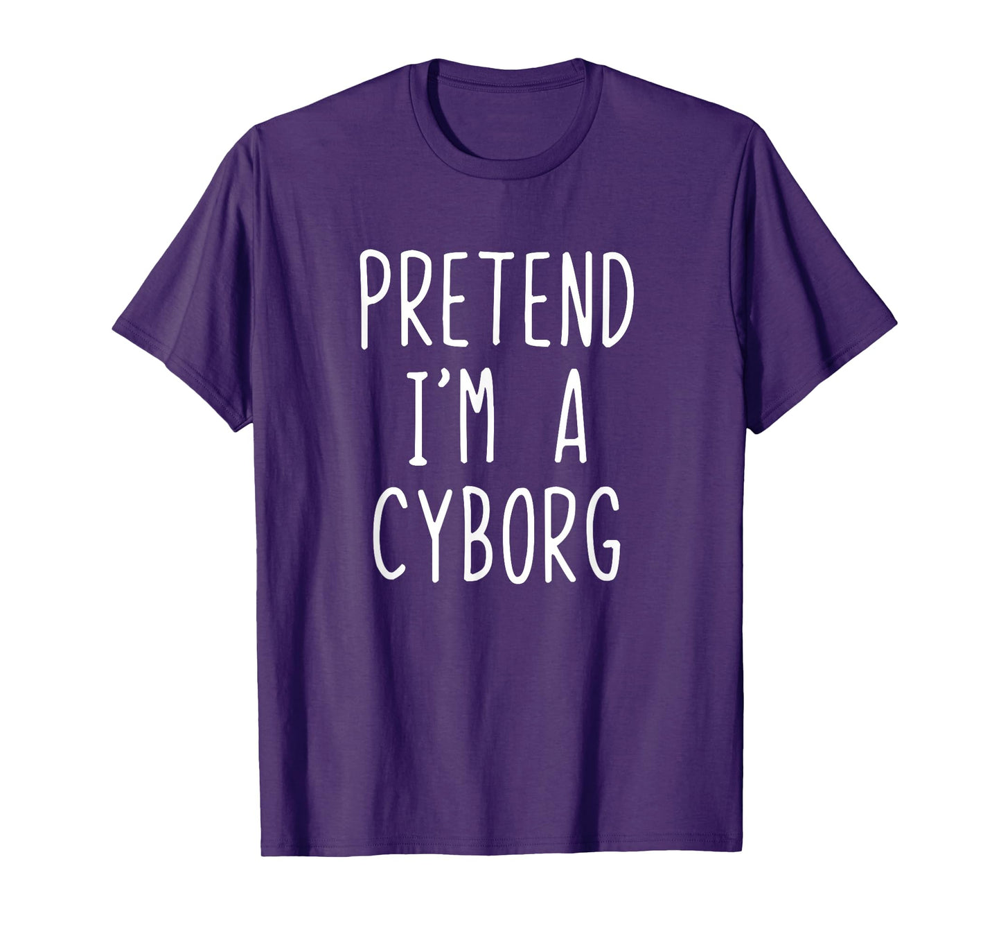 Pretend I'm A Cyborg Costume Halloween Funny Lazy Adult Kids T-Shirt
