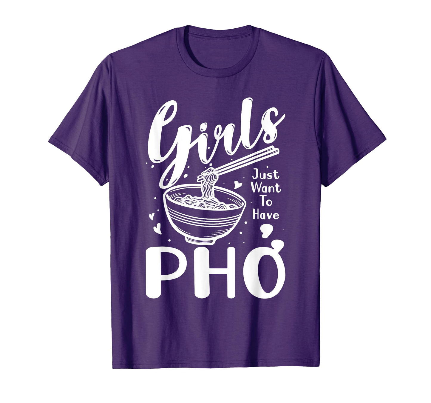 Food Lover Girls Just Want To Have Pho T-Shirt
