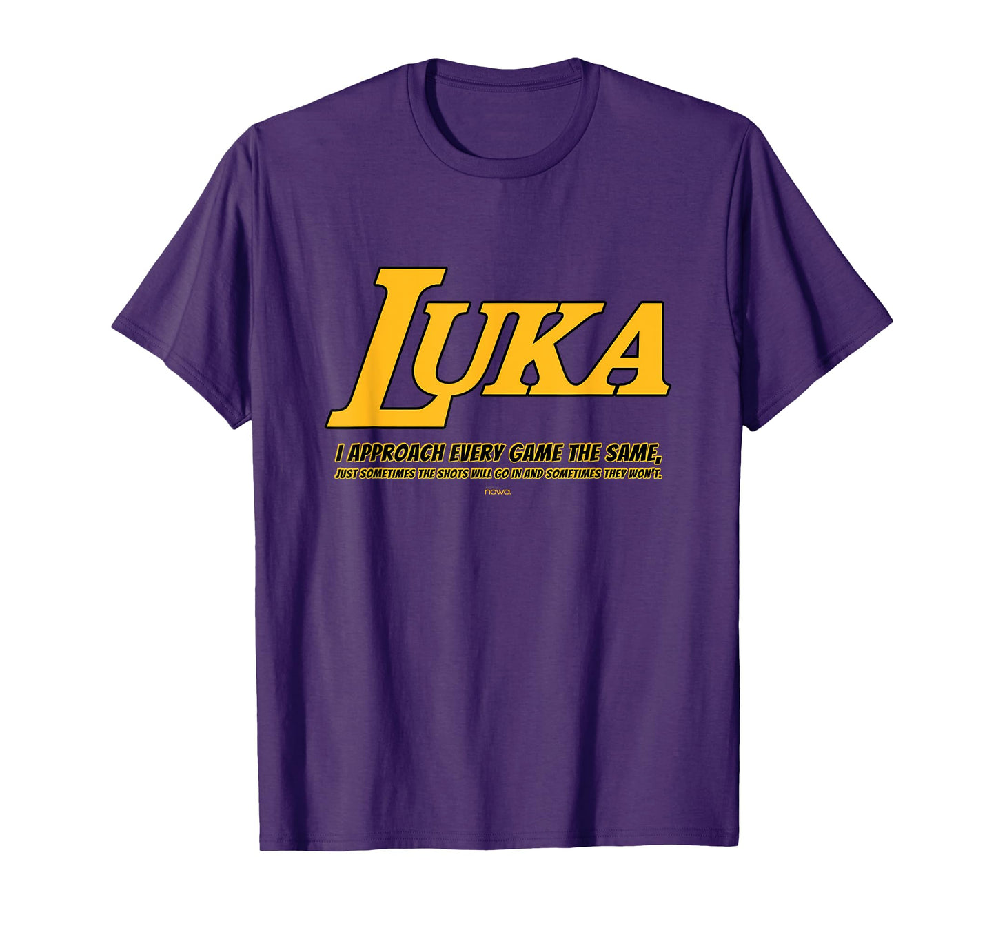 LUKA - APPROACH EVERY GAME THE SAME BG T-Shirt