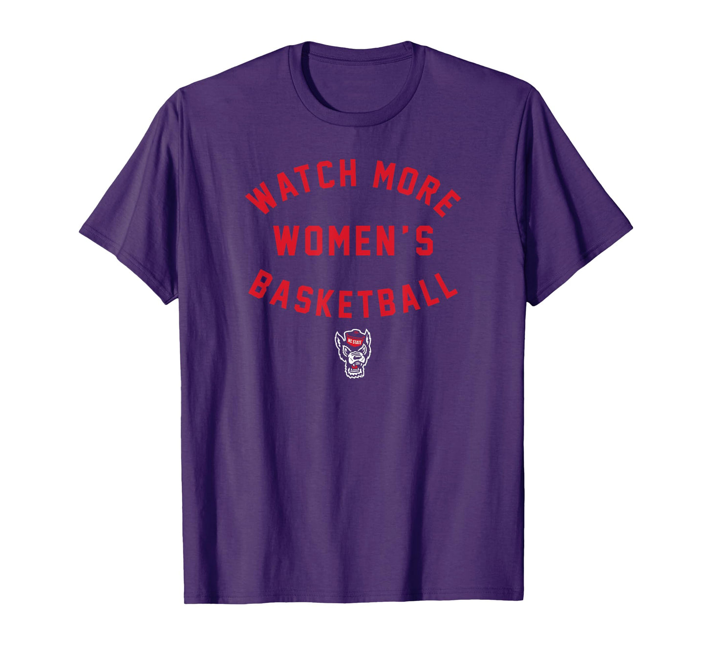 NC State Basketball: Watch More Women's Basketball T-Shirt