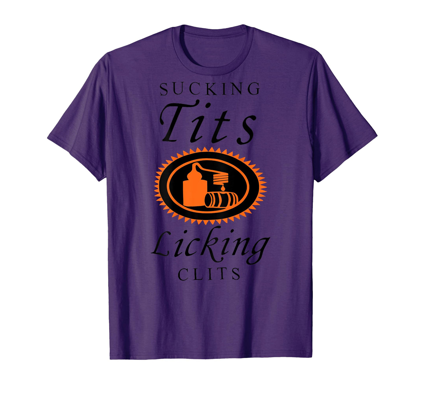 (Back) Sucking Tits Licking Clitss Funny Adult Joke Saying T-Shirt