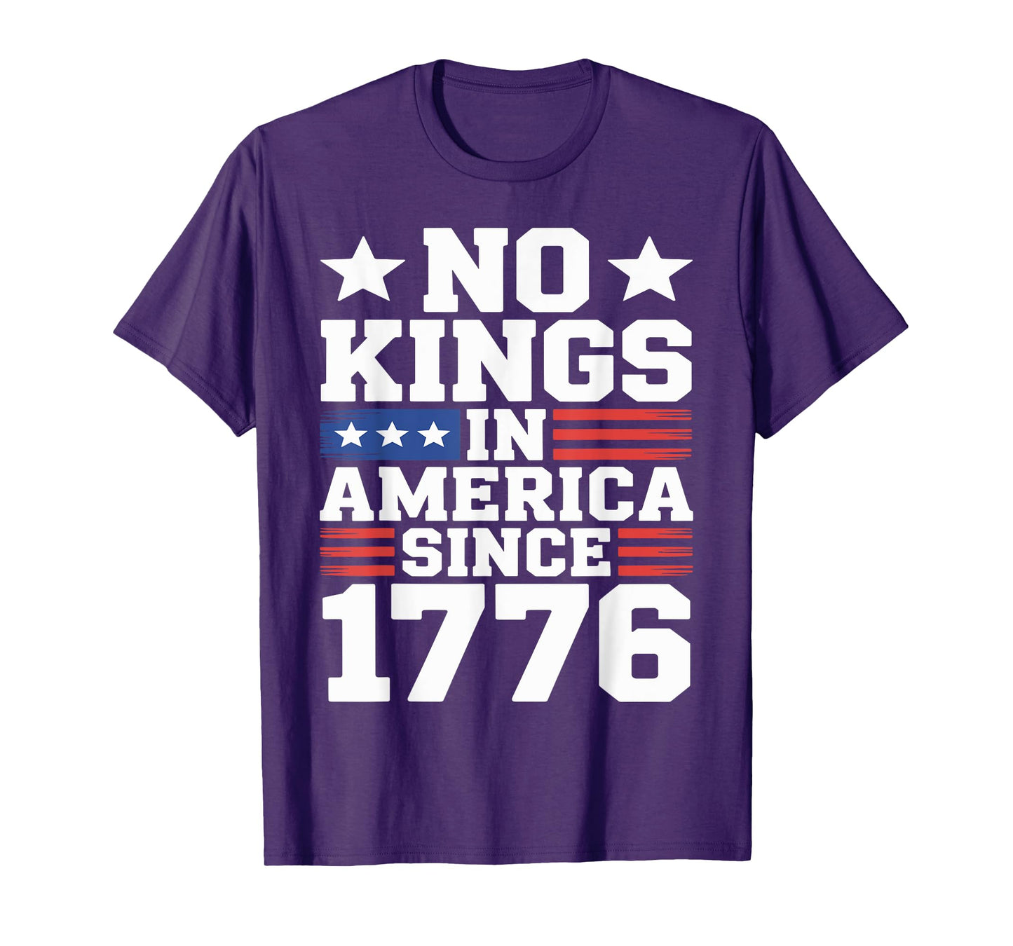 No Kings In America Since 1776 T-Shirt