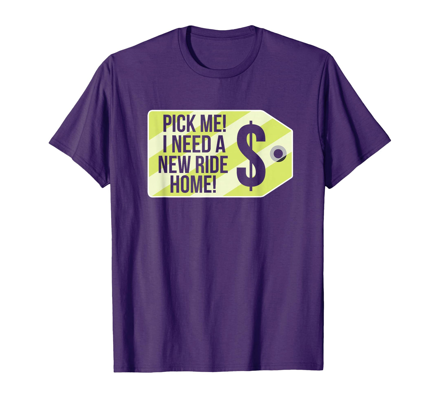 Pick Me I Need A New Ride Home Funny Price Tag Game Show T-Shirt
