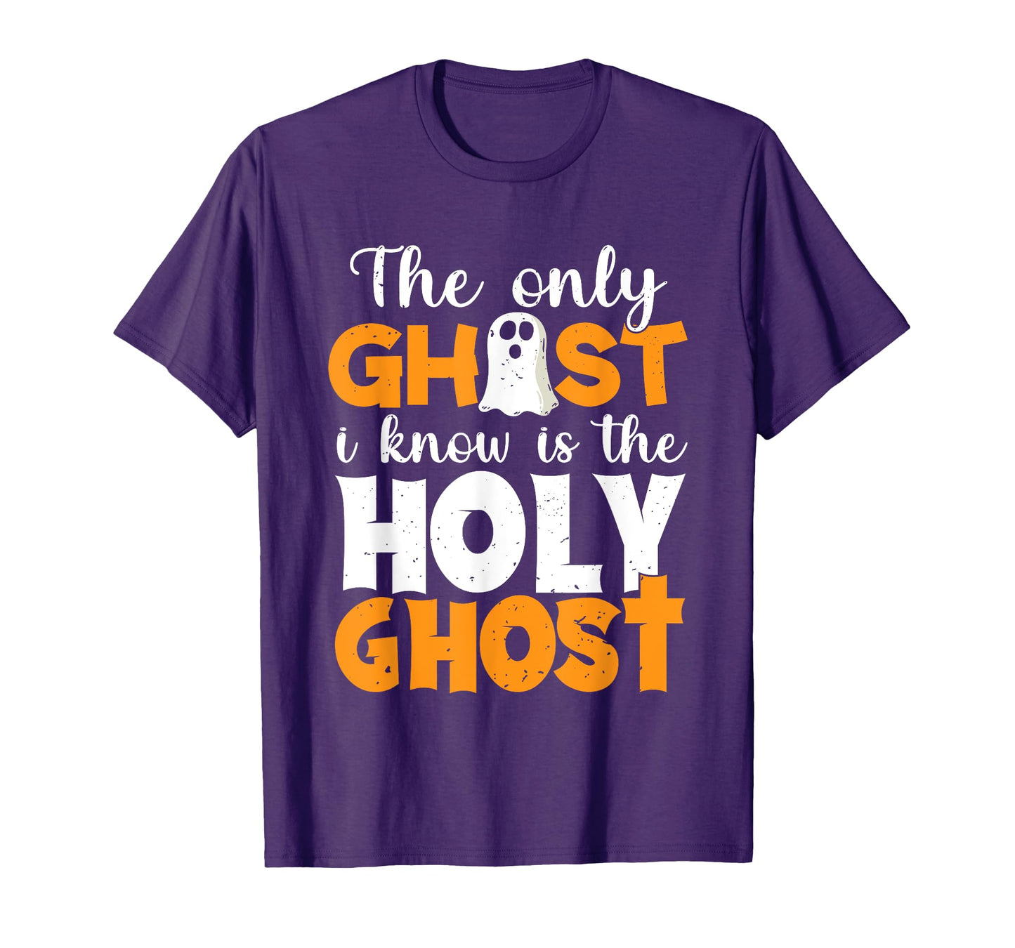 The Only Ghost I Know Is The Holy Ghost Halloween Christian T-Shirt